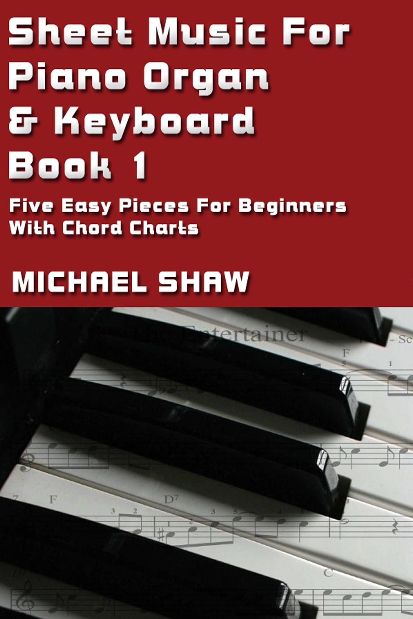 Sheet Music For Piano Organ & Keyboard: Book 1