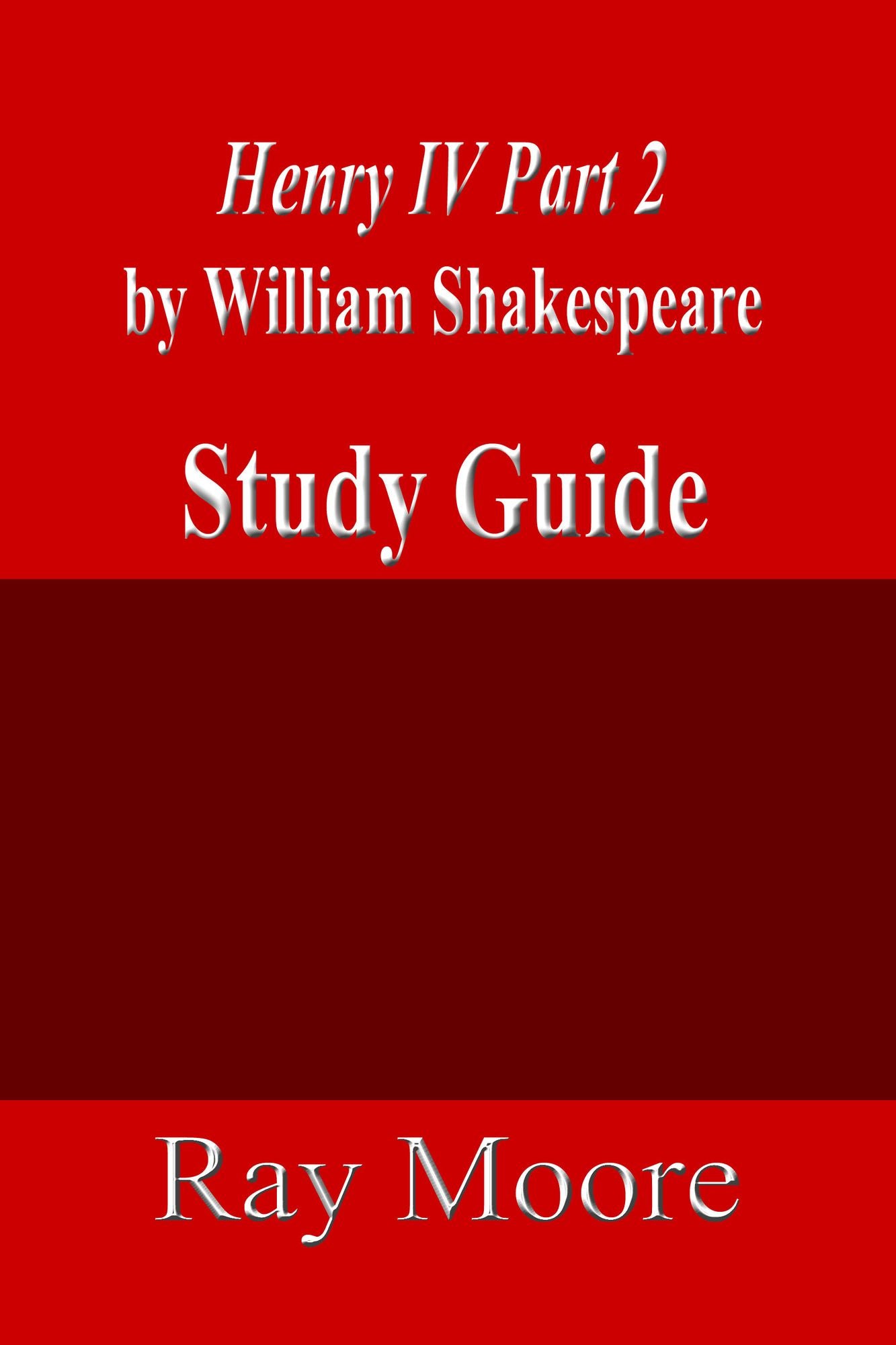 HenryIV Part 2 by William Shakespeare: A Study Guide