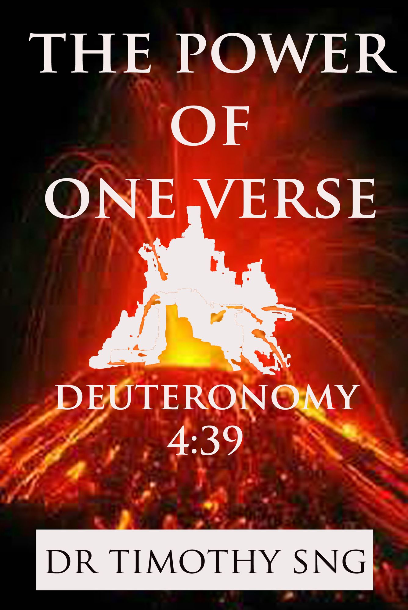 The Power of One Verse Deuteronomy 4:39
