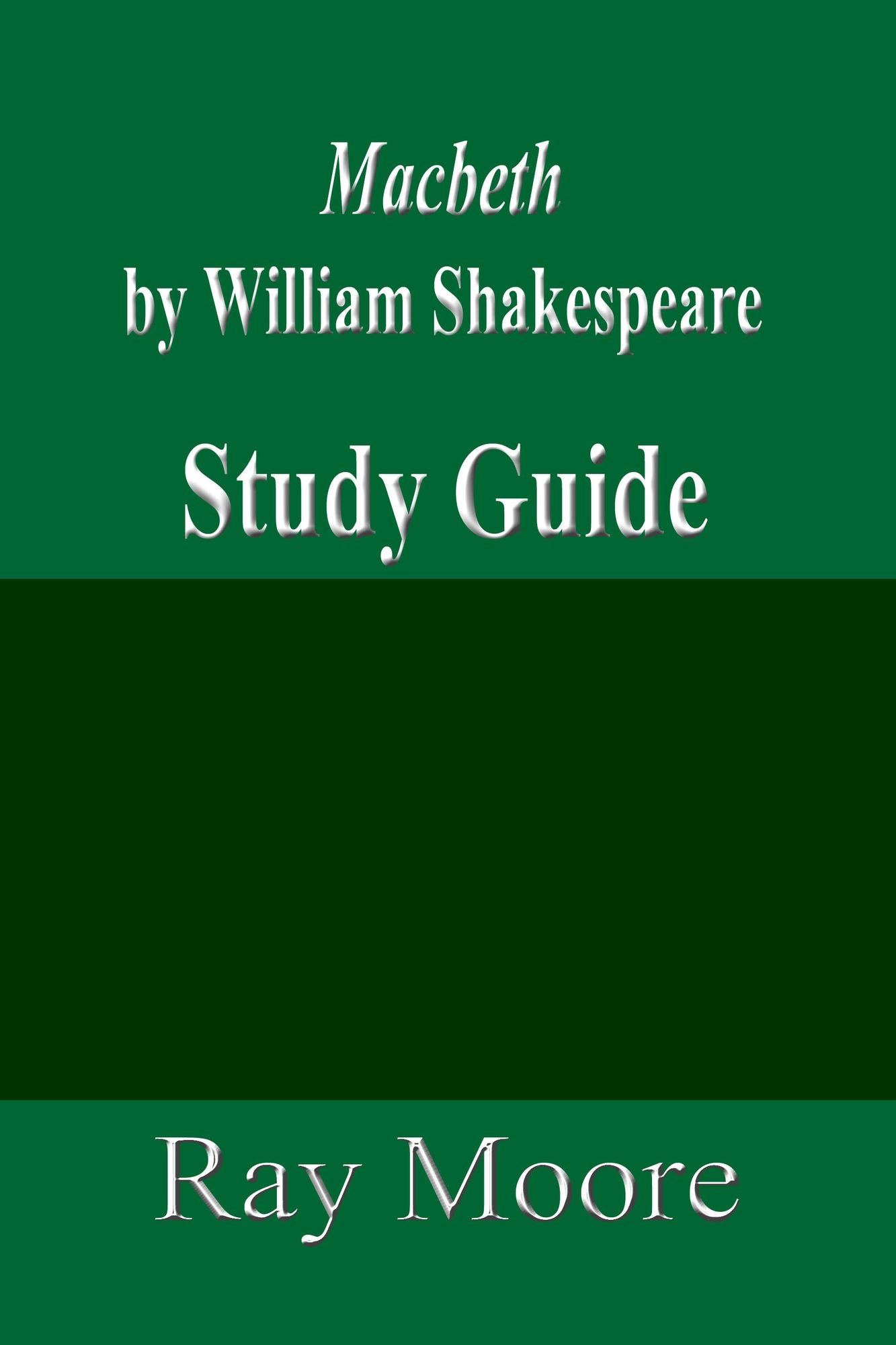 Macbeth by William Shakespeare: A Study Guide