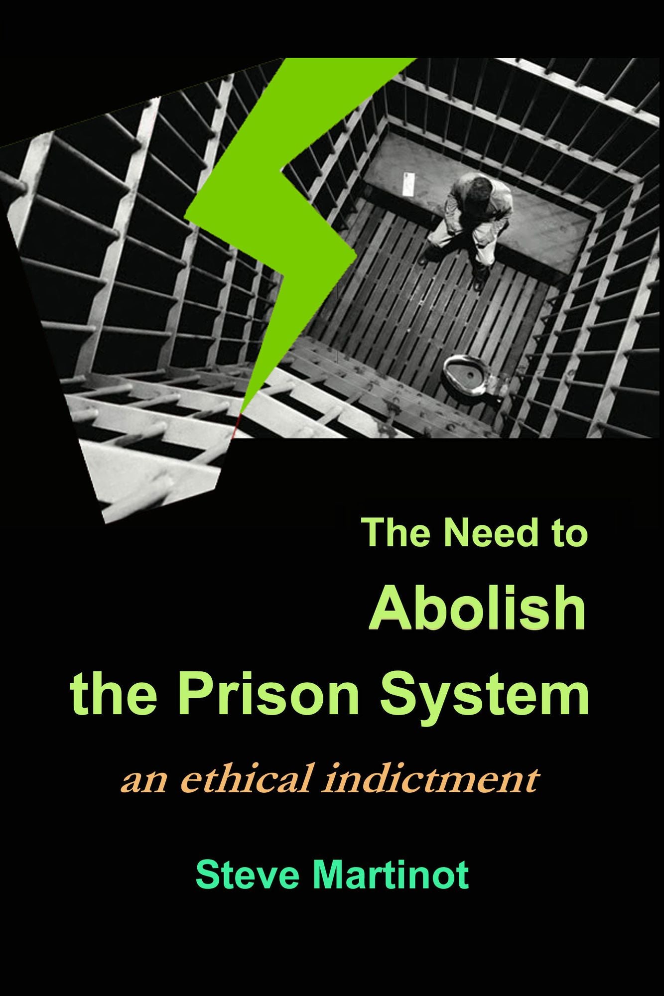 The Need to Abolish the Prison System: an ethical indictment