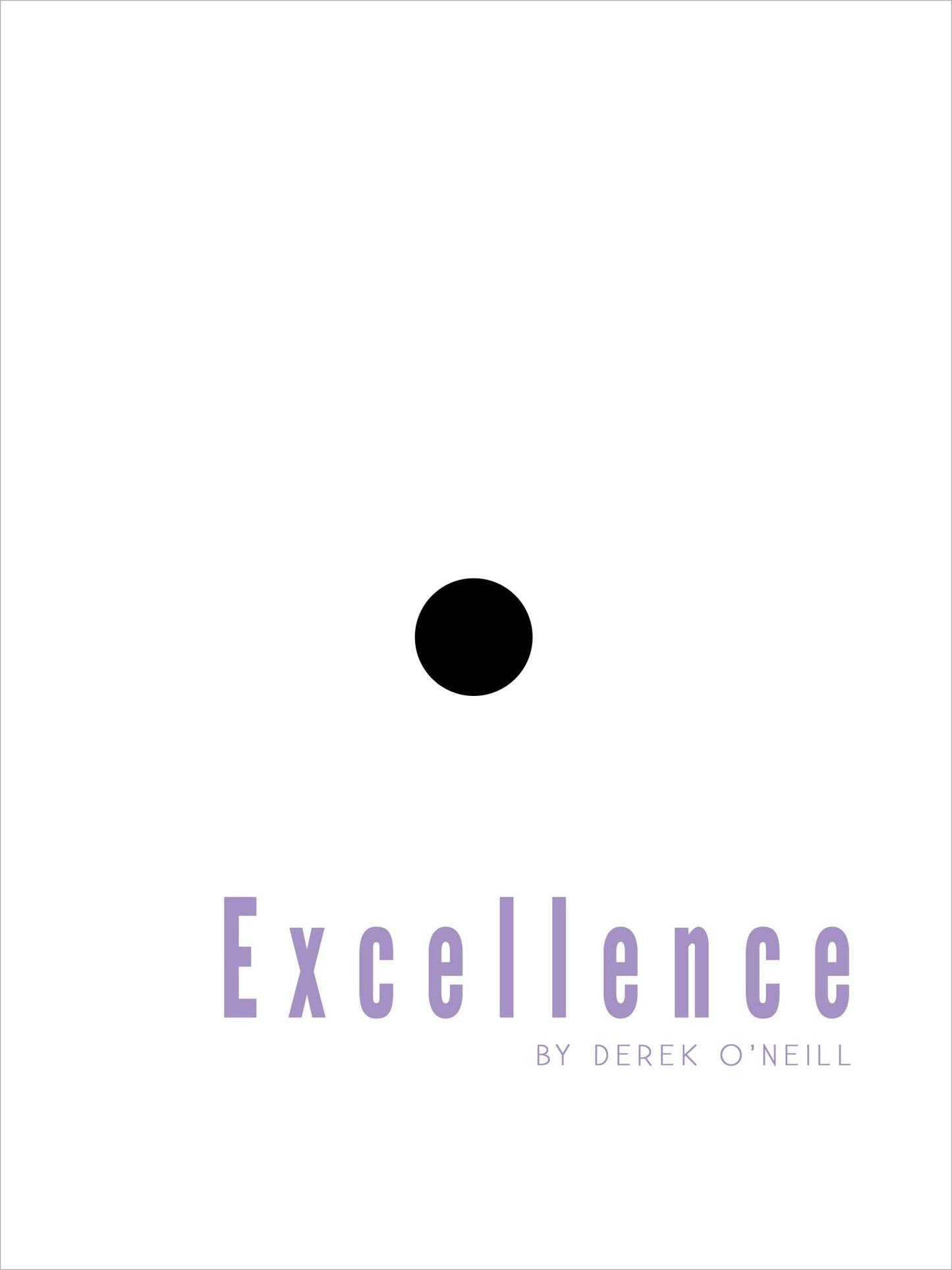 Excellence: You Never Lost It, You Forgot It