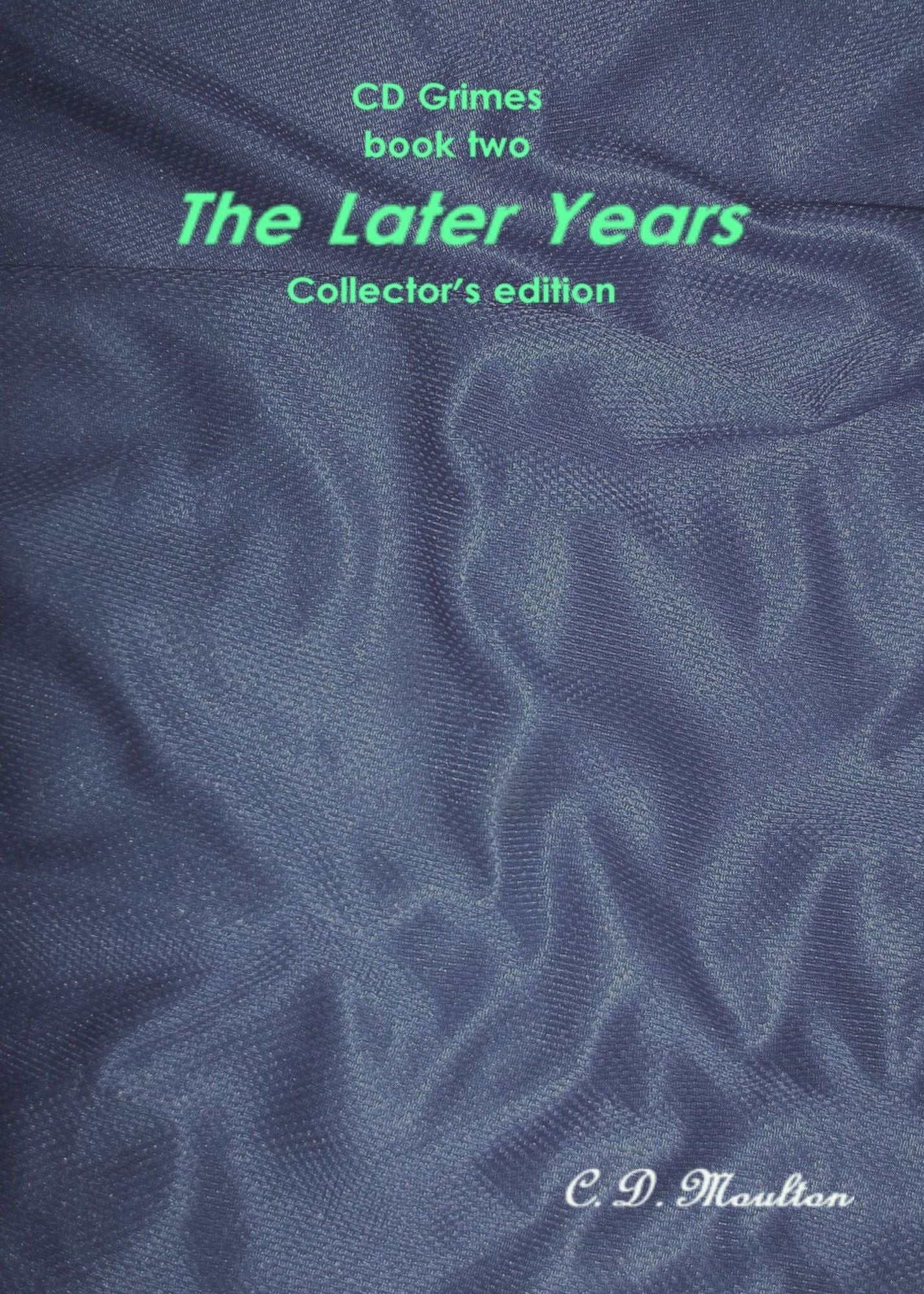 CD Grimes book two: The Later Years Collector's edition