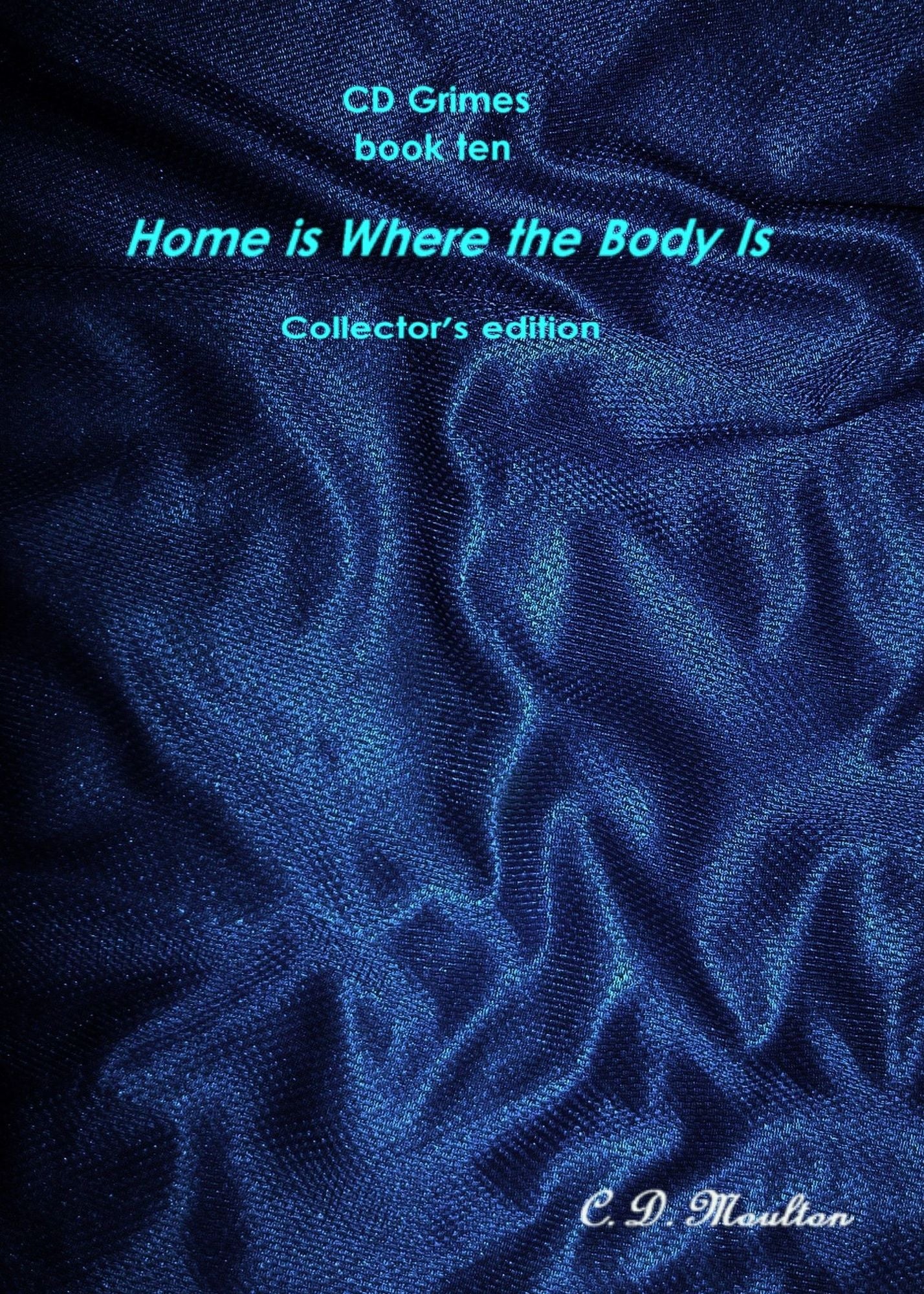 CD Grimes book ten: Home is Where the Body Is Collector's edition