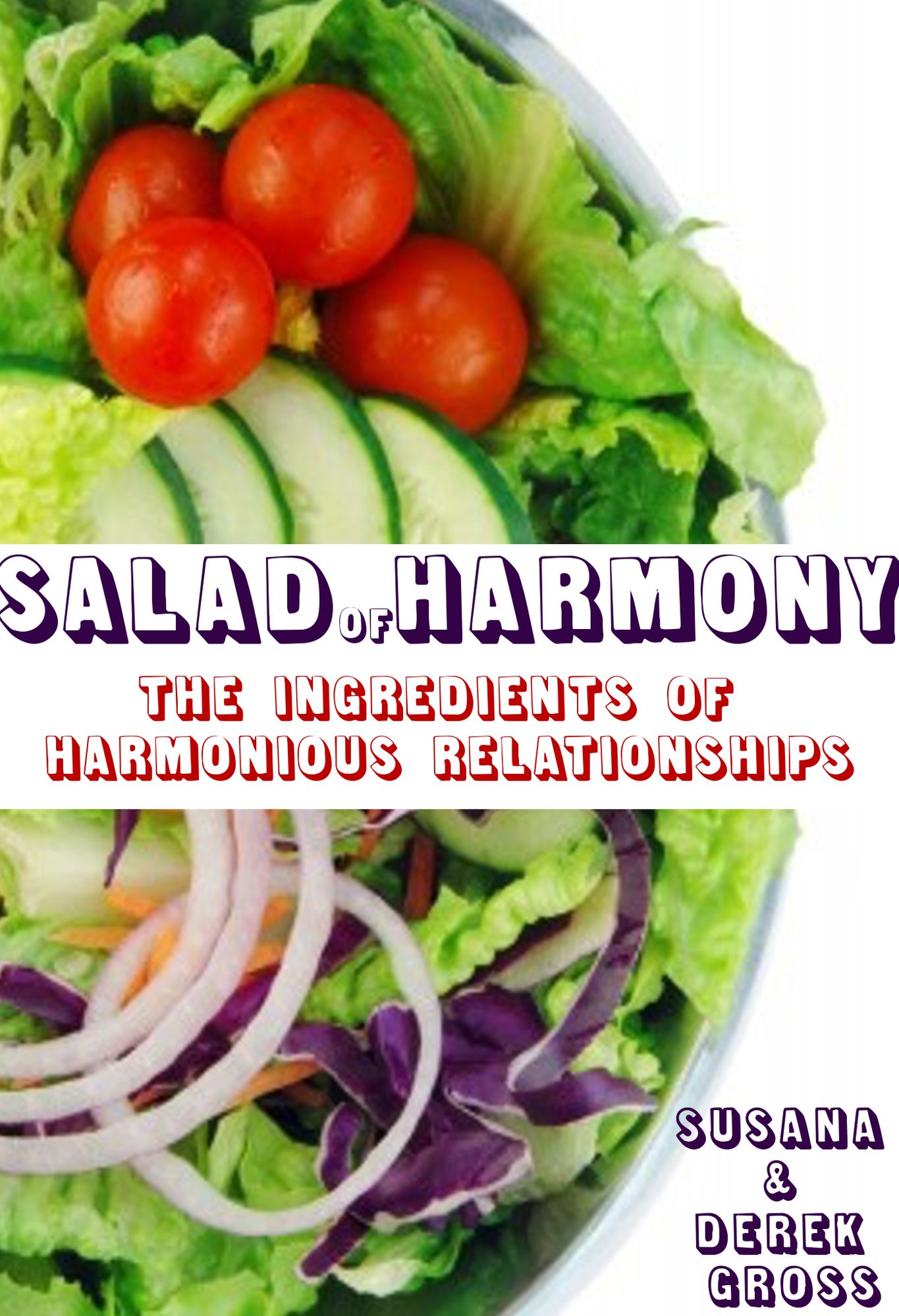 Salad of Harmony: The Ingredients of Harmonious Relationships