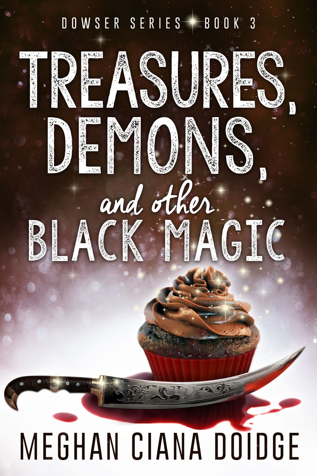 Treasures, Demons, and Other Black Magic (Dowser Series #3)