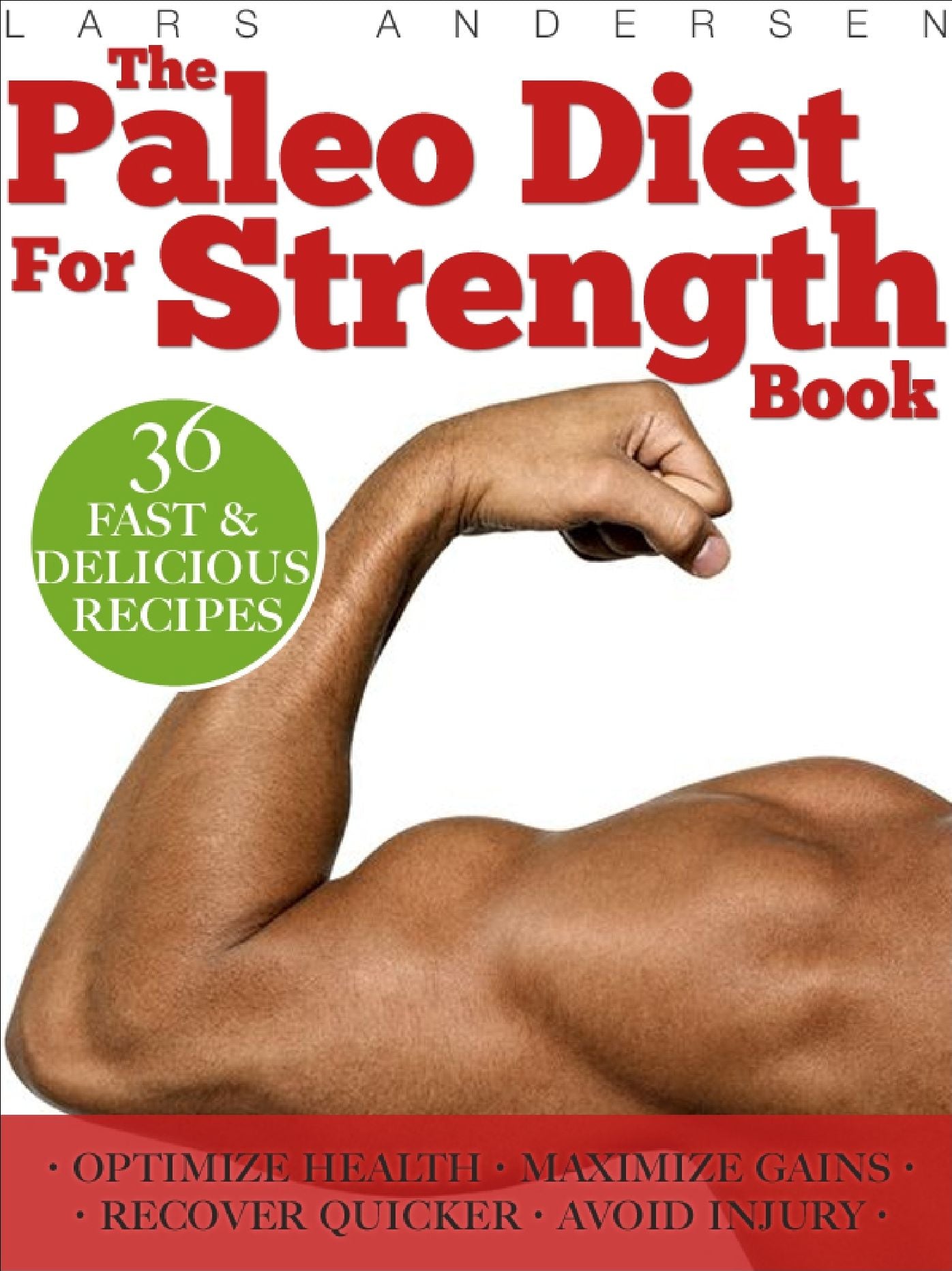 Paleo Diet Smoothies for Strength: Smoothie Recipes and Nutrition Plan for Strength Athletes & Bodybuilders - Achieve Peak Health, Performance and Physique