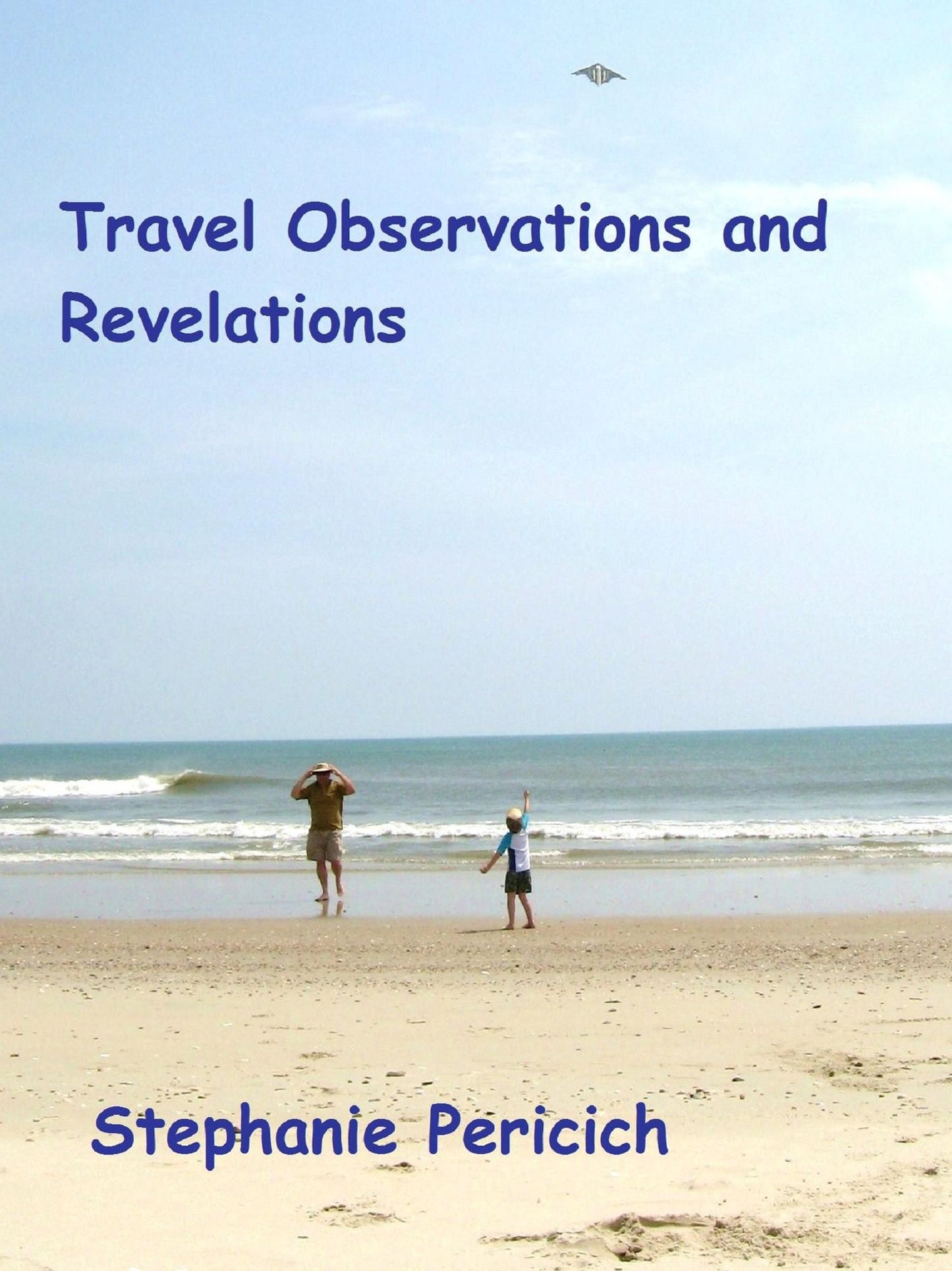 Travel Observations and Revelations