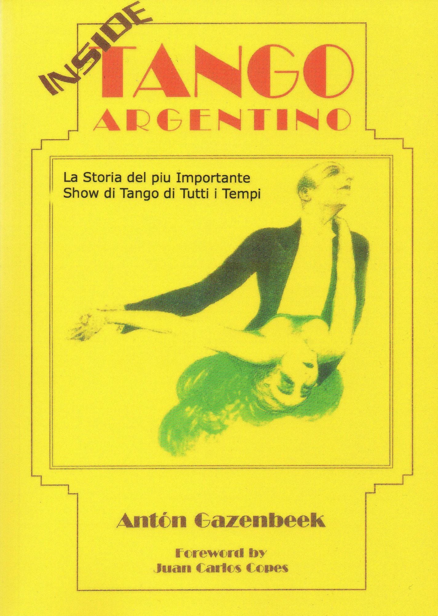 Dentro Tango Argentino: La Storia del più Importante Show di Tango di Tutti i Tempi