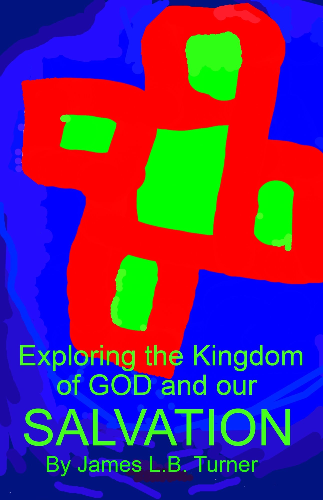 Exploring the Kingdom of God and our Salvation