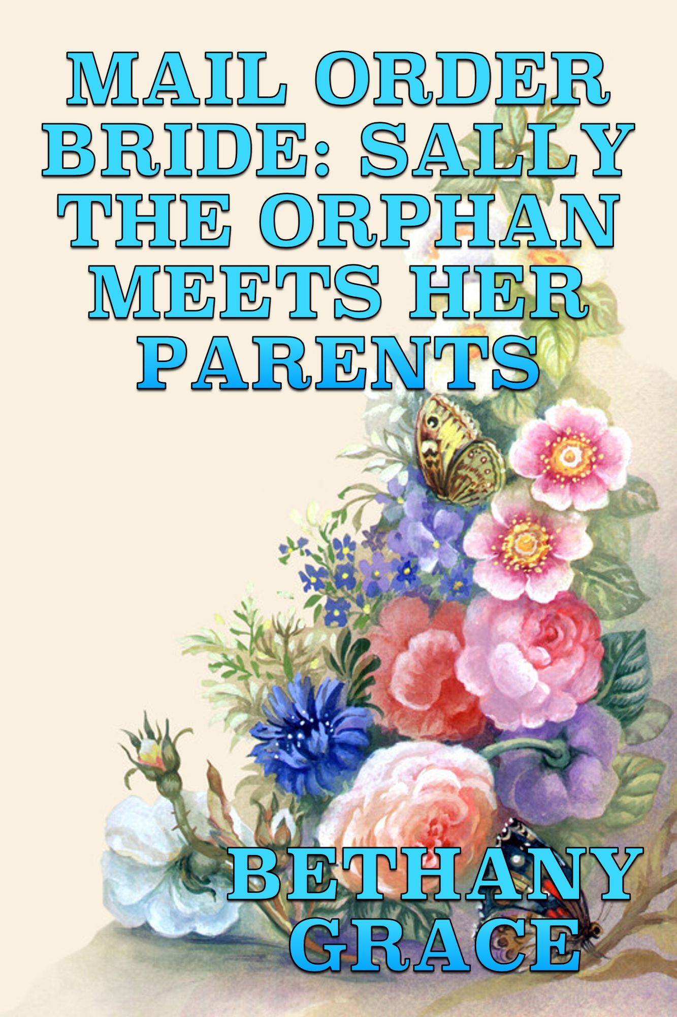 Mail Order Bride: Sally The Orphan Meets Her Parents