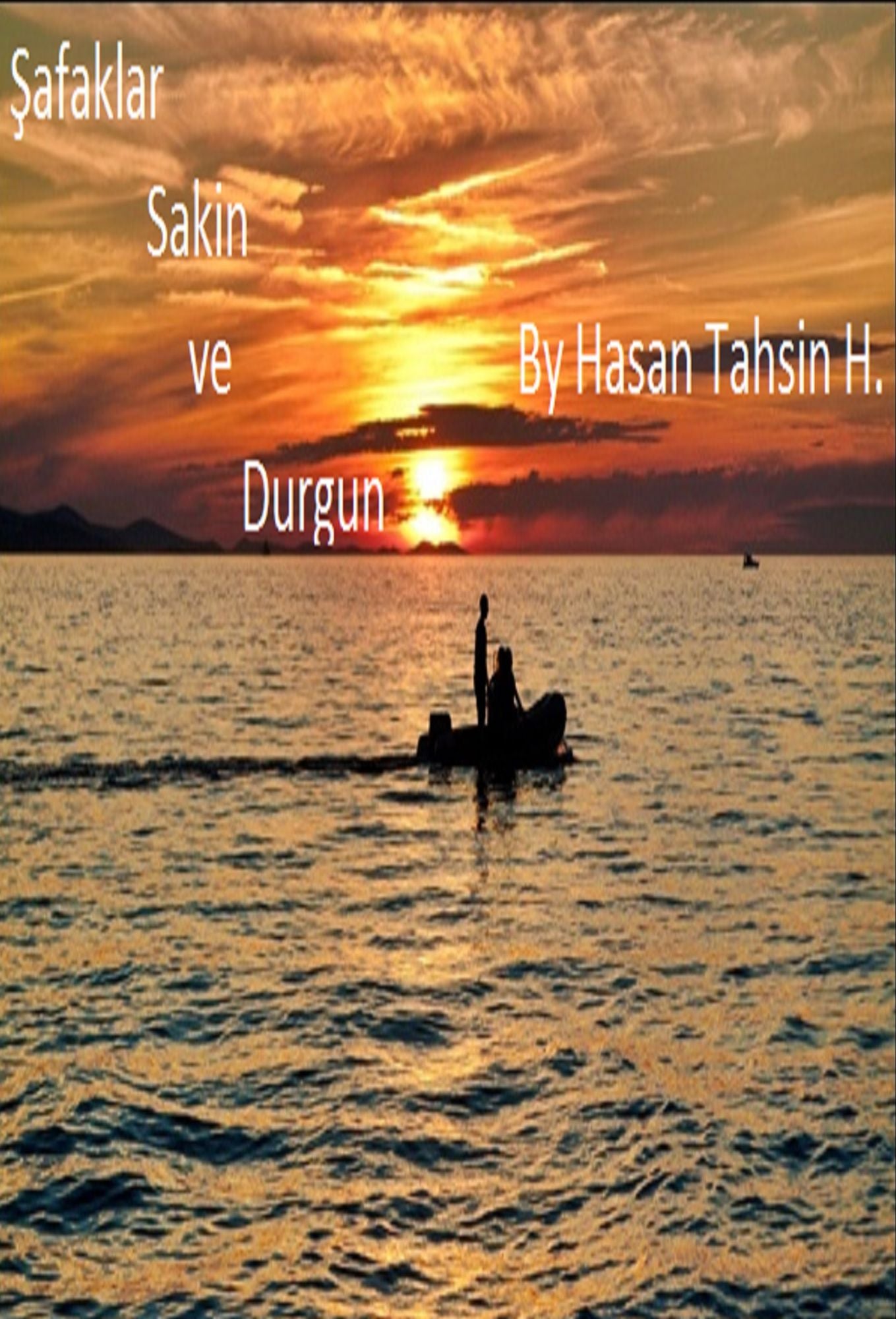 Safaklar Sakin ve Durgun