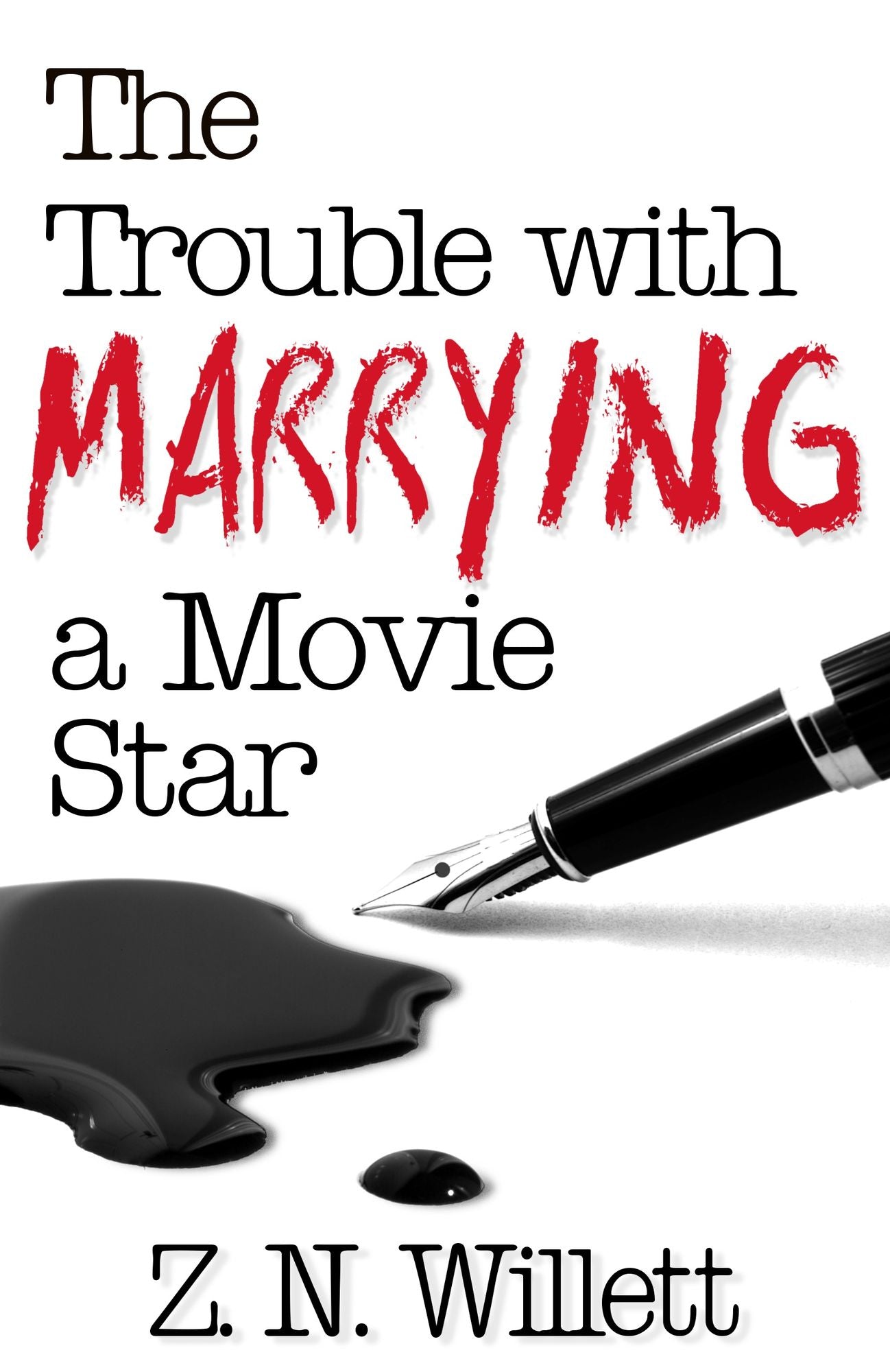 The Trouble with Marrying a Movie Star