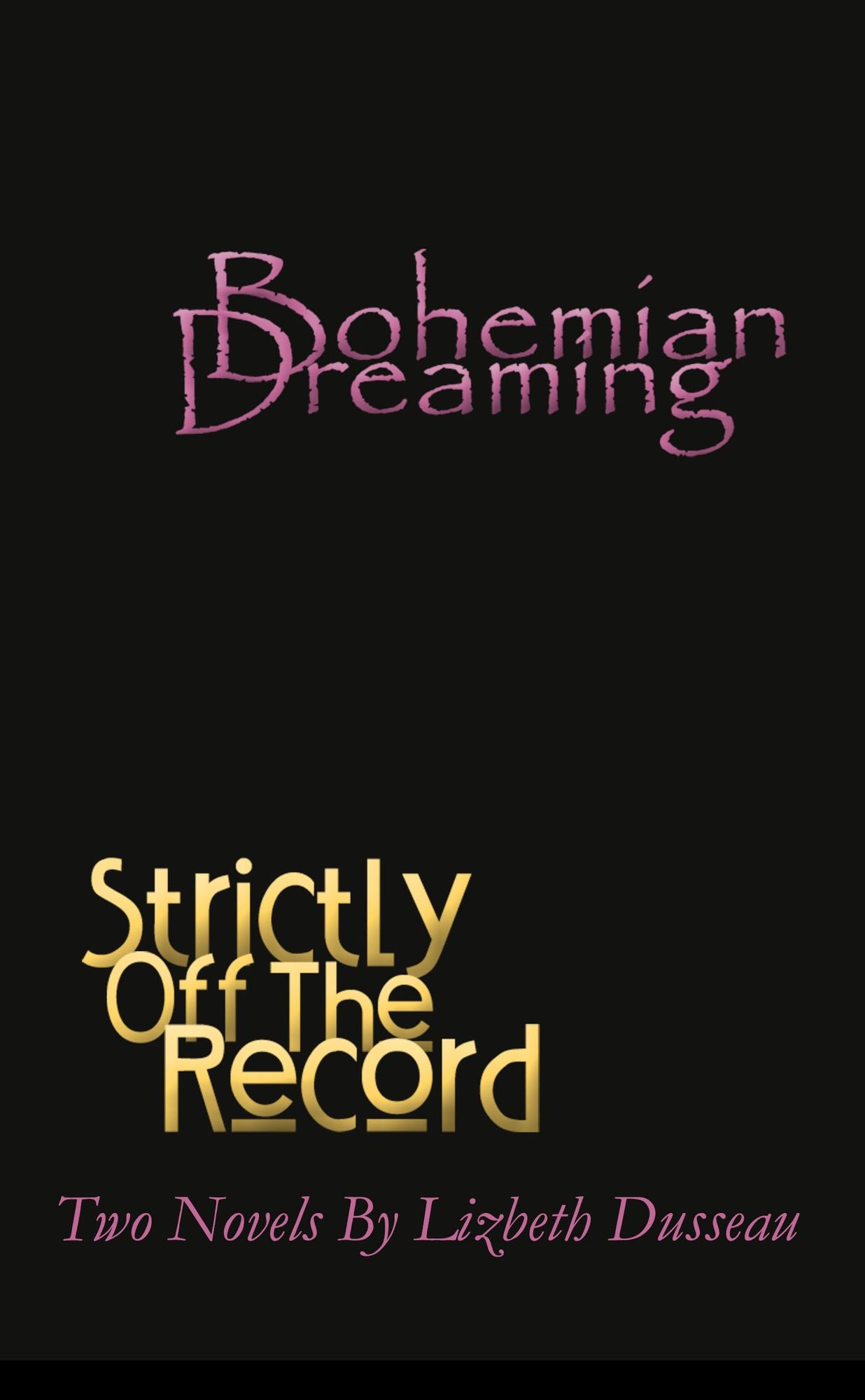 Bohemian Dreaming & Strictly Off The Record