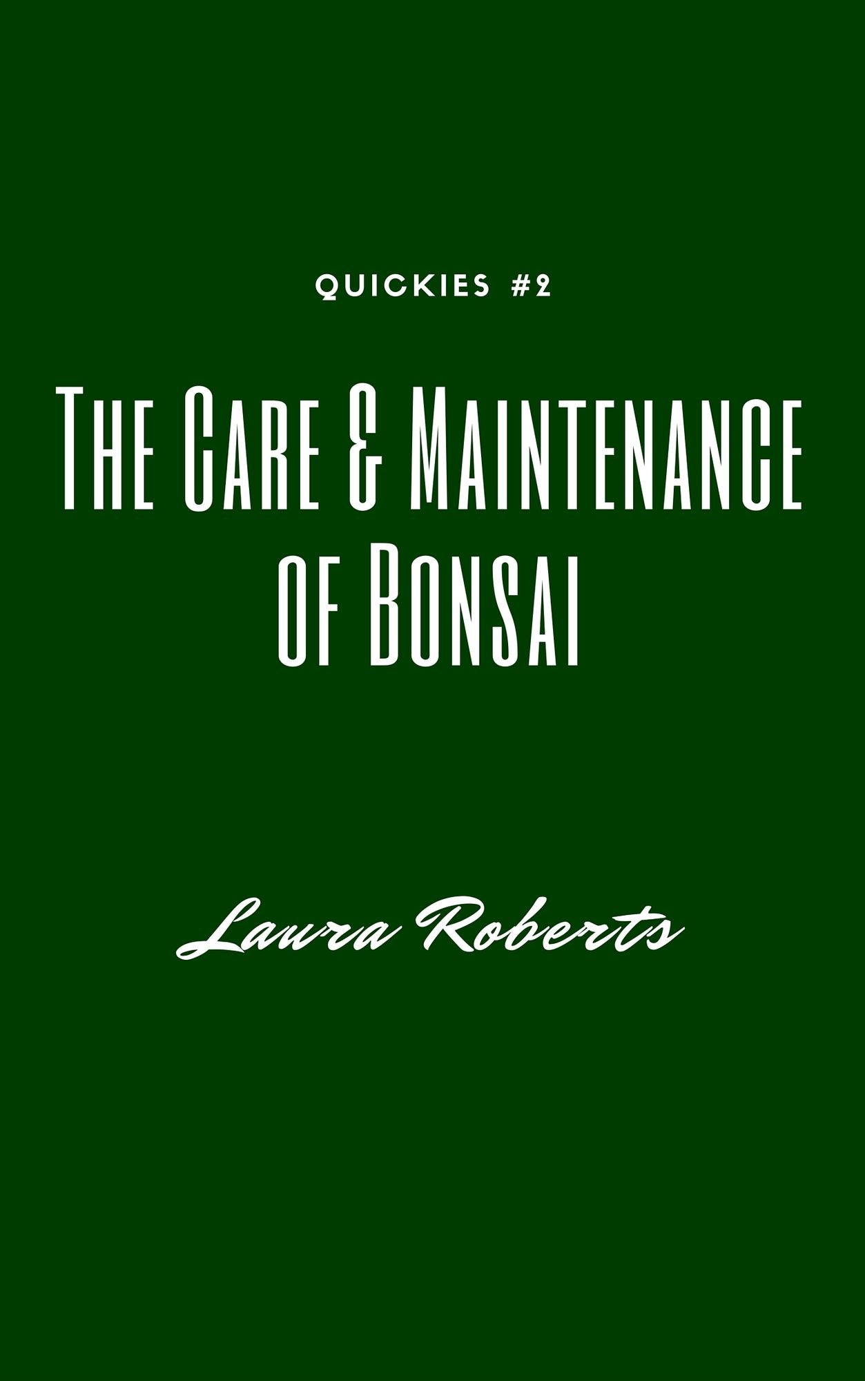 The Care and Maintenance of Bonsai: An Erotic Short Story (Quickies Book 2)