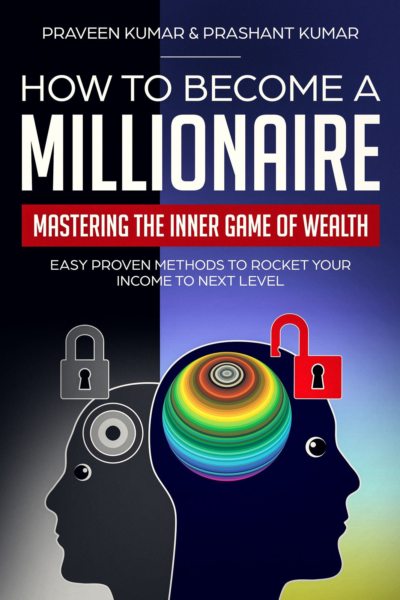 How to Become a Millionaire: Master the Mind Game