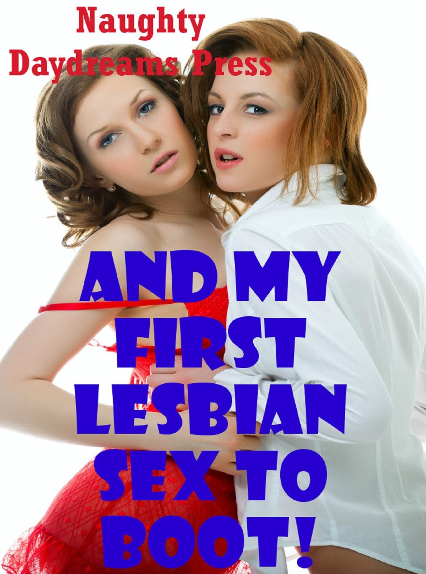 And My First Lesbian Sex to Boot!