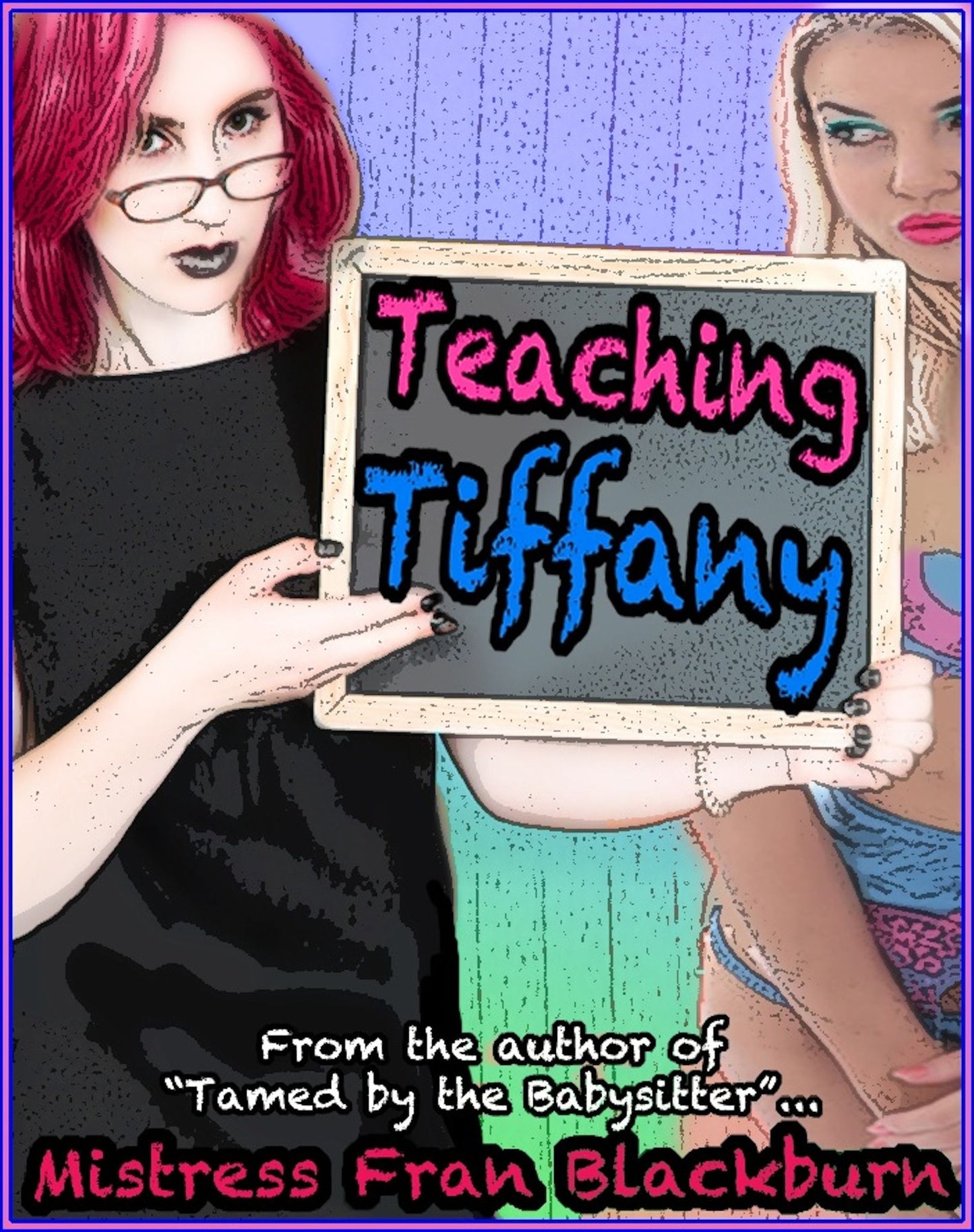 Teaching Tiffany, Part One (A Femdom Tale)