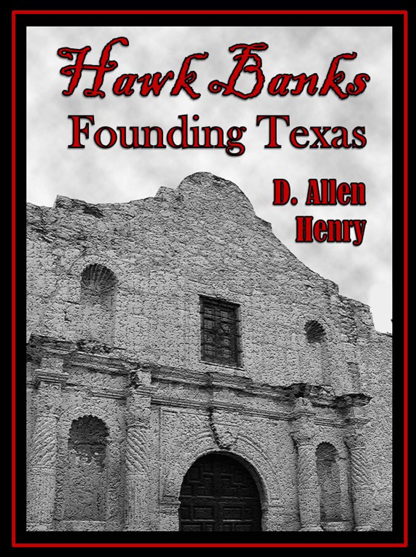 Hawk Banks: Founding Texas