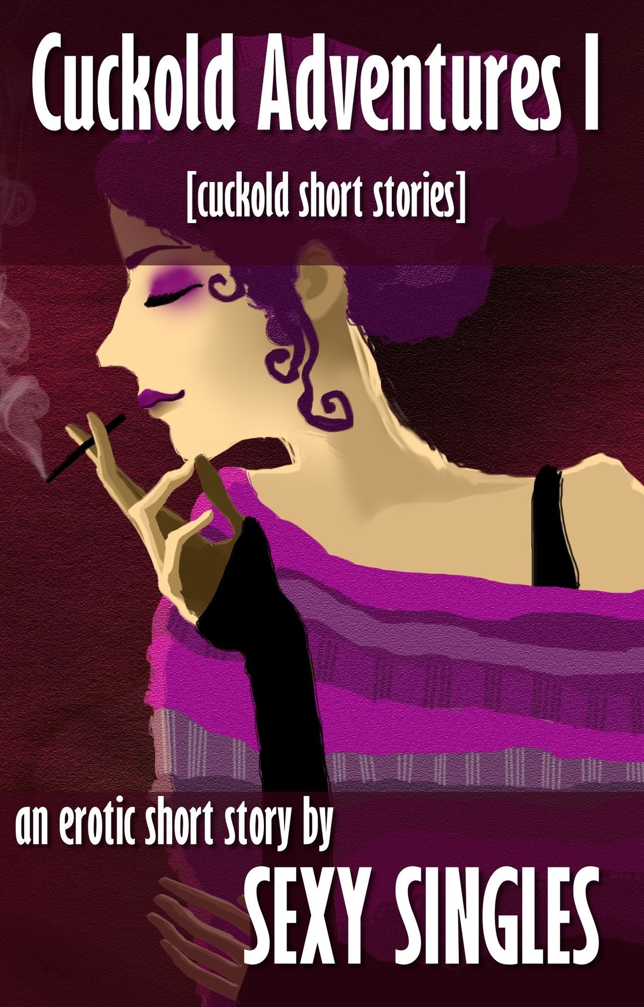 Cuckold Adventures I [cuckold short stories]