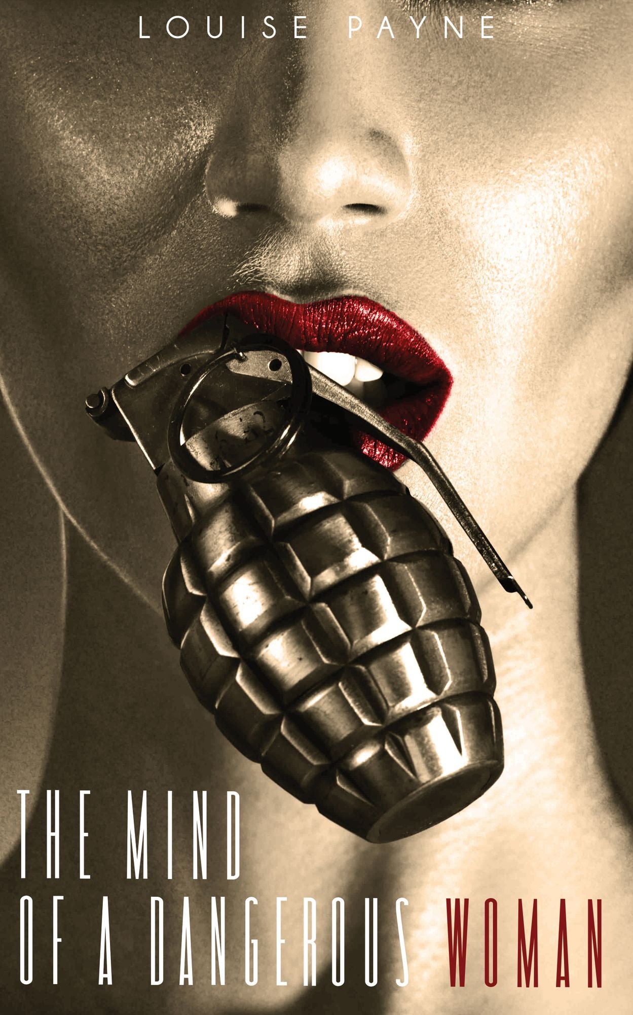 The Mind of a Dangerous Woman