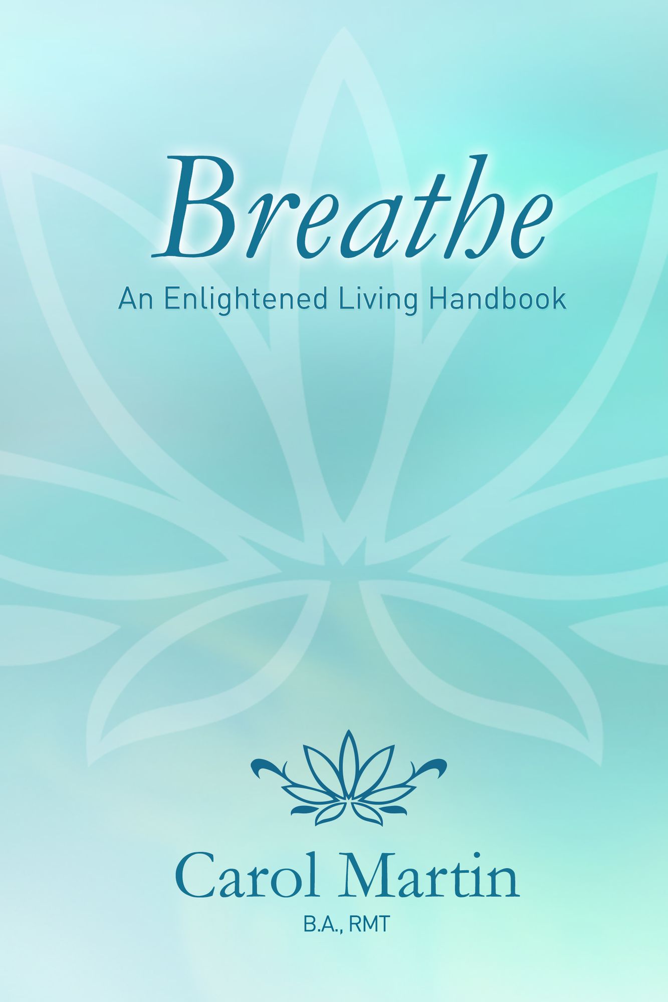 Breathe: An Enlightened Living Handbook