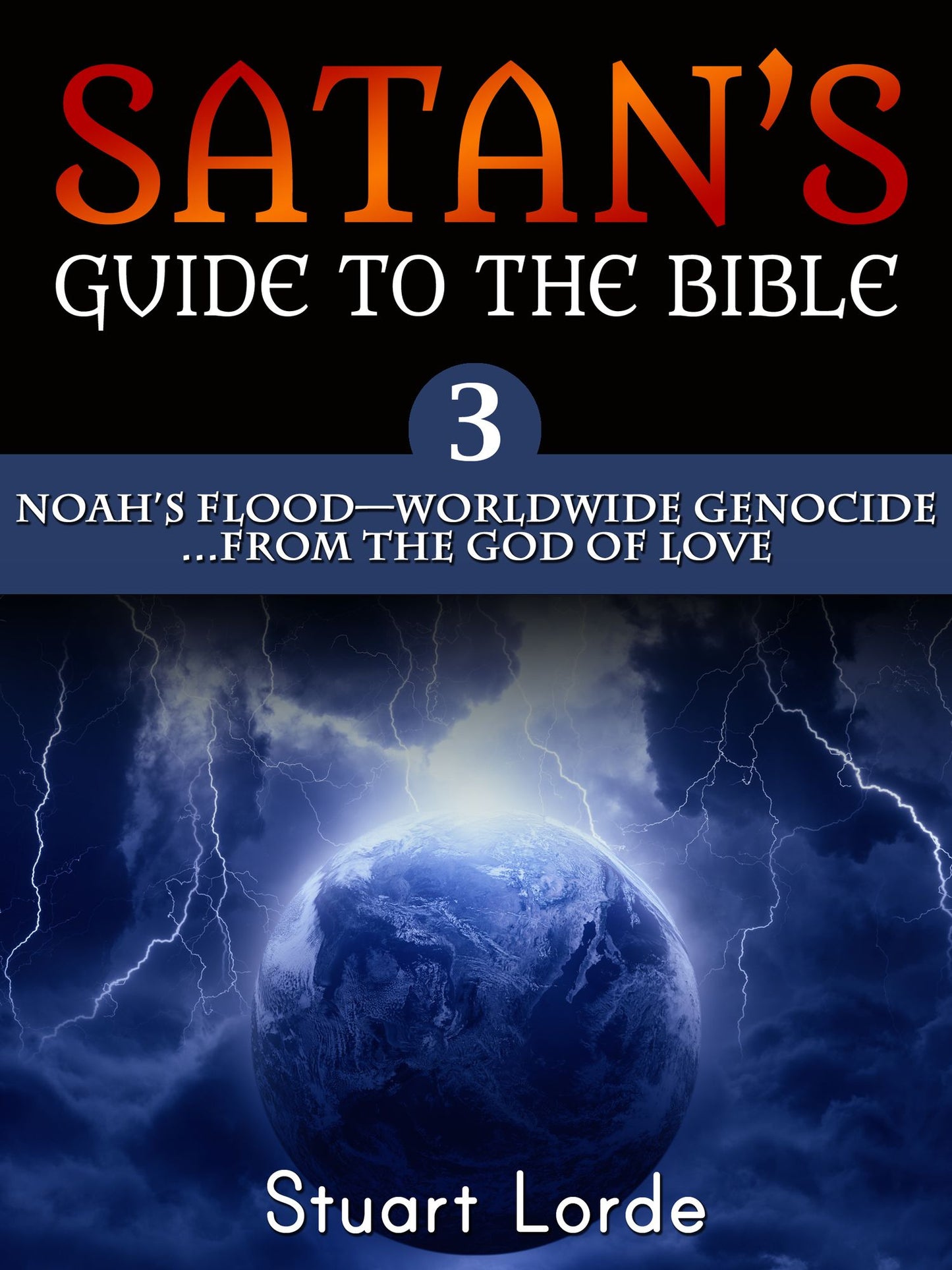 Noah's Flood: Worldwide Genocide ... from the God of Love