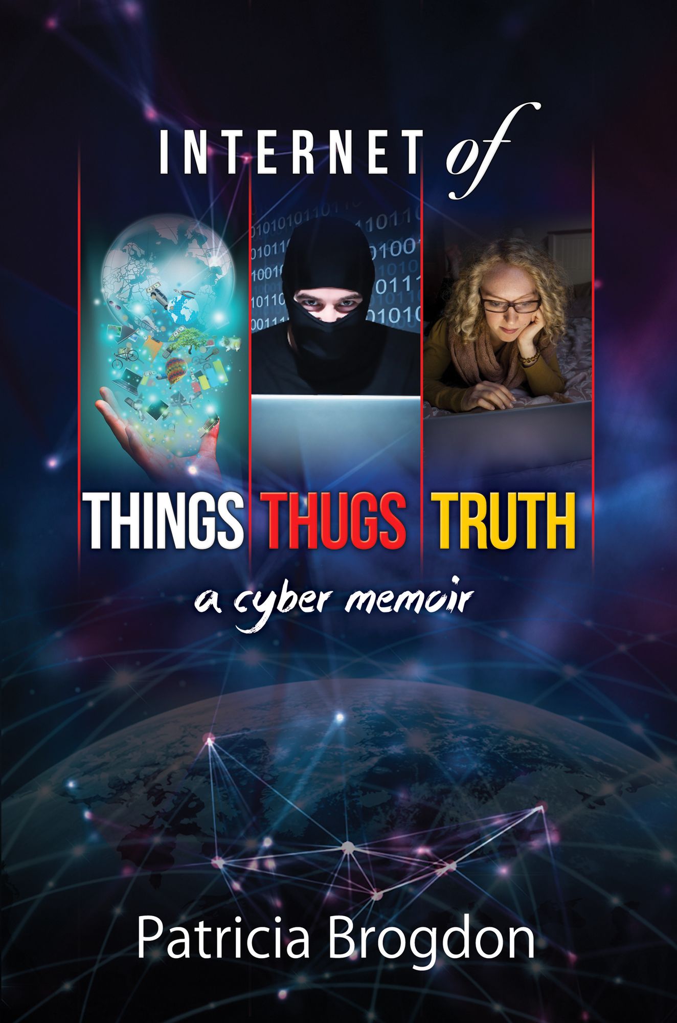 Internet of Things, Thugs, Truth