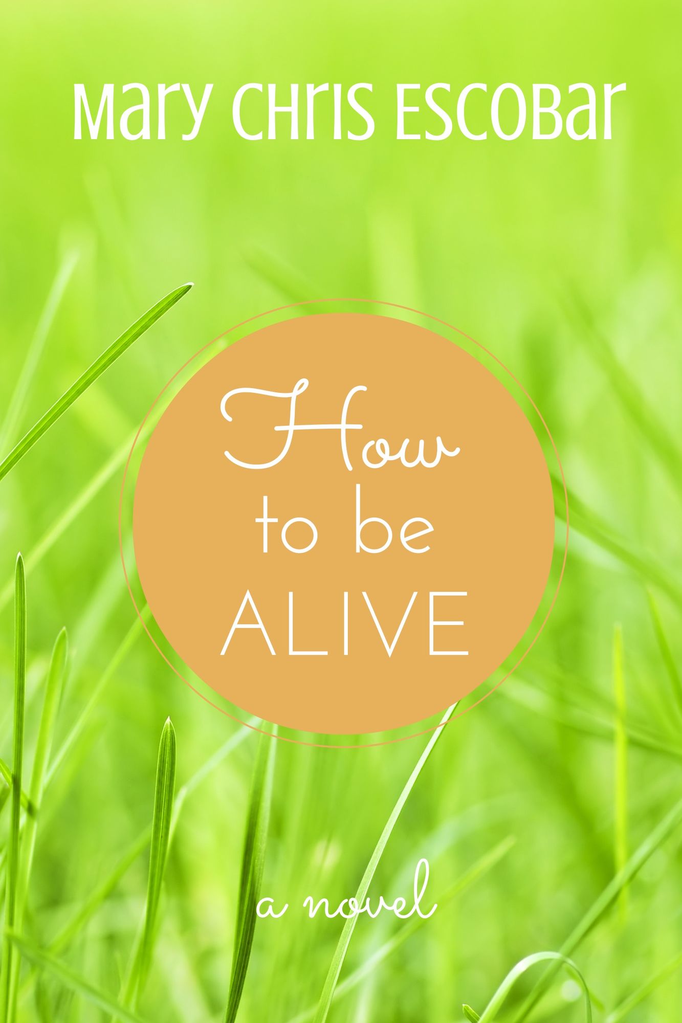 How to be Alive