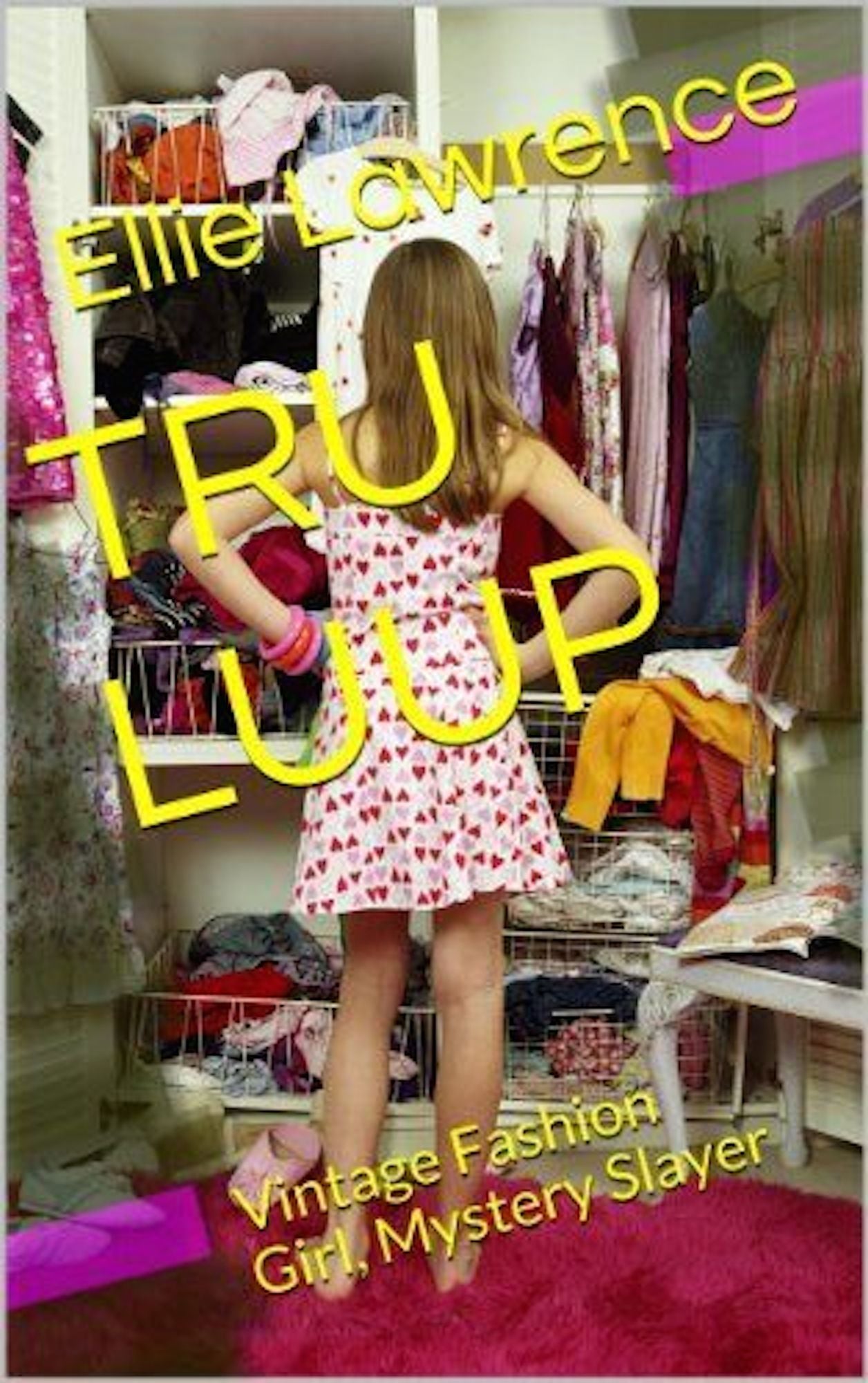 Tru Luup: Vintage Fashion Girl, Mystery Slayer