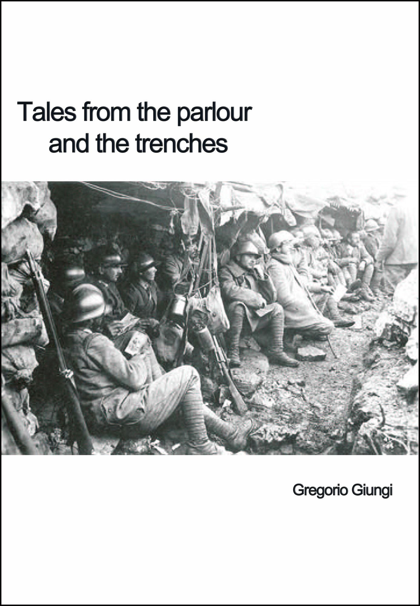 Tales From The Parlour and The Trenches