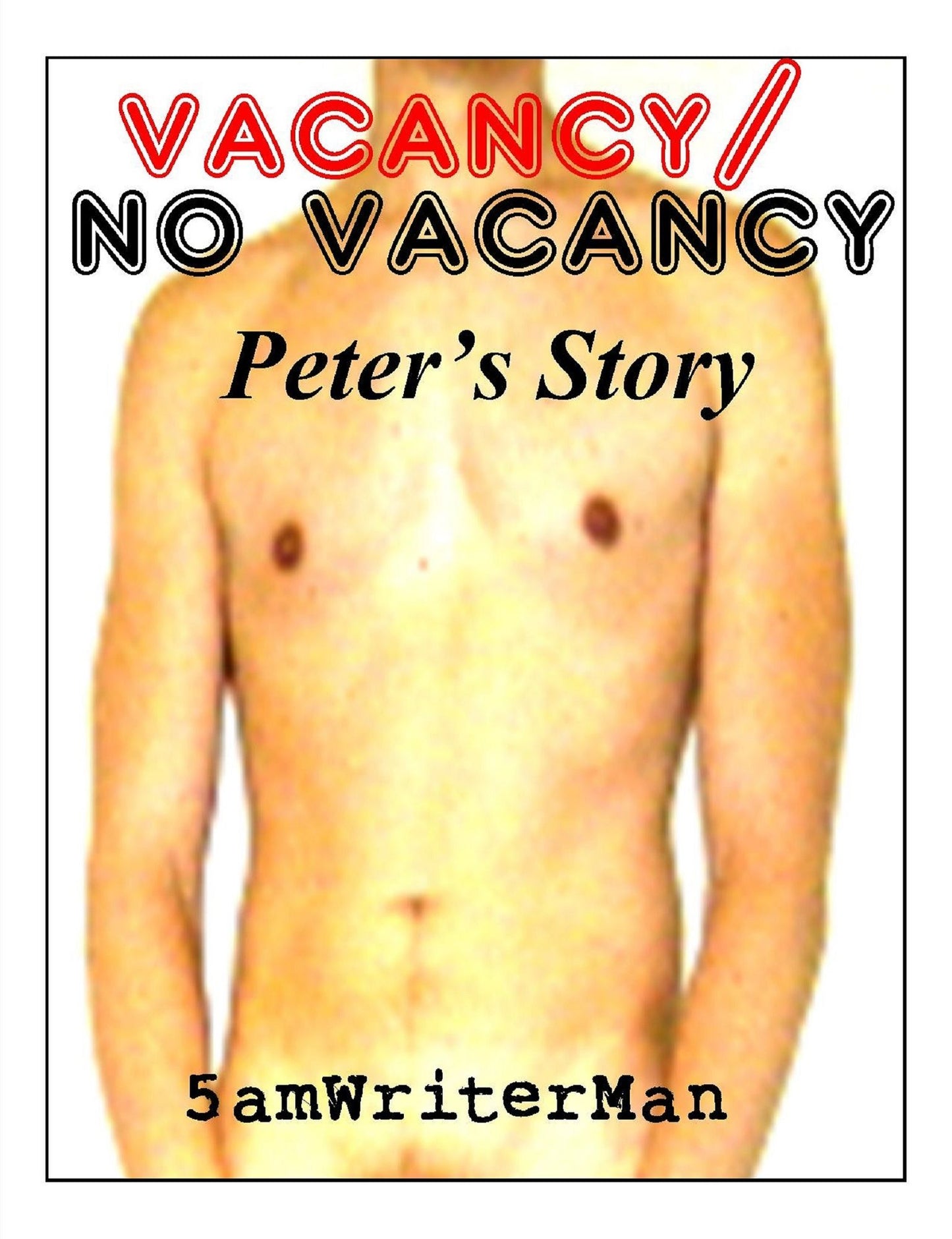 Vacancy / No Vacancy: Peter's Story
