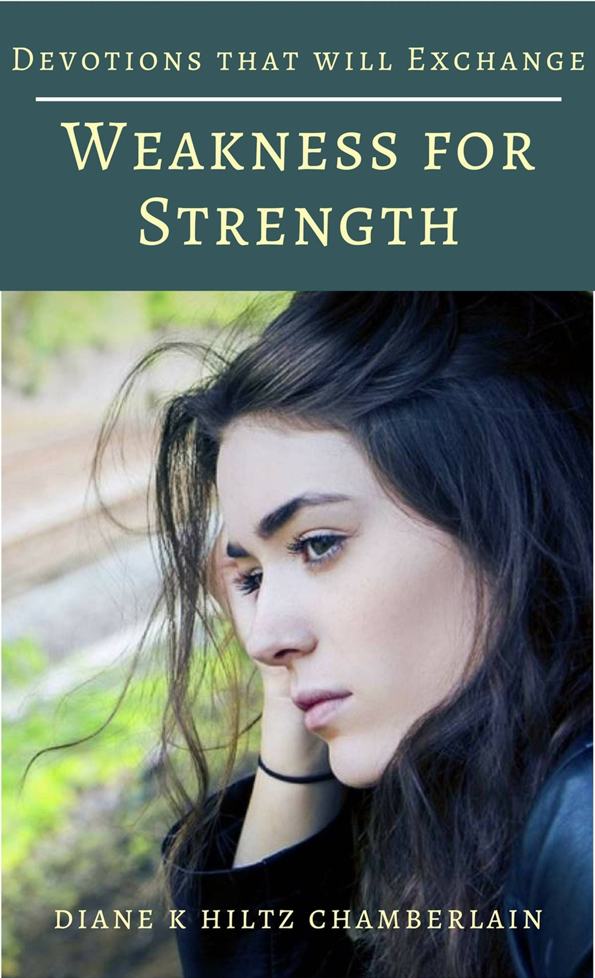 Devotions that will Exchange Weakness for Strength