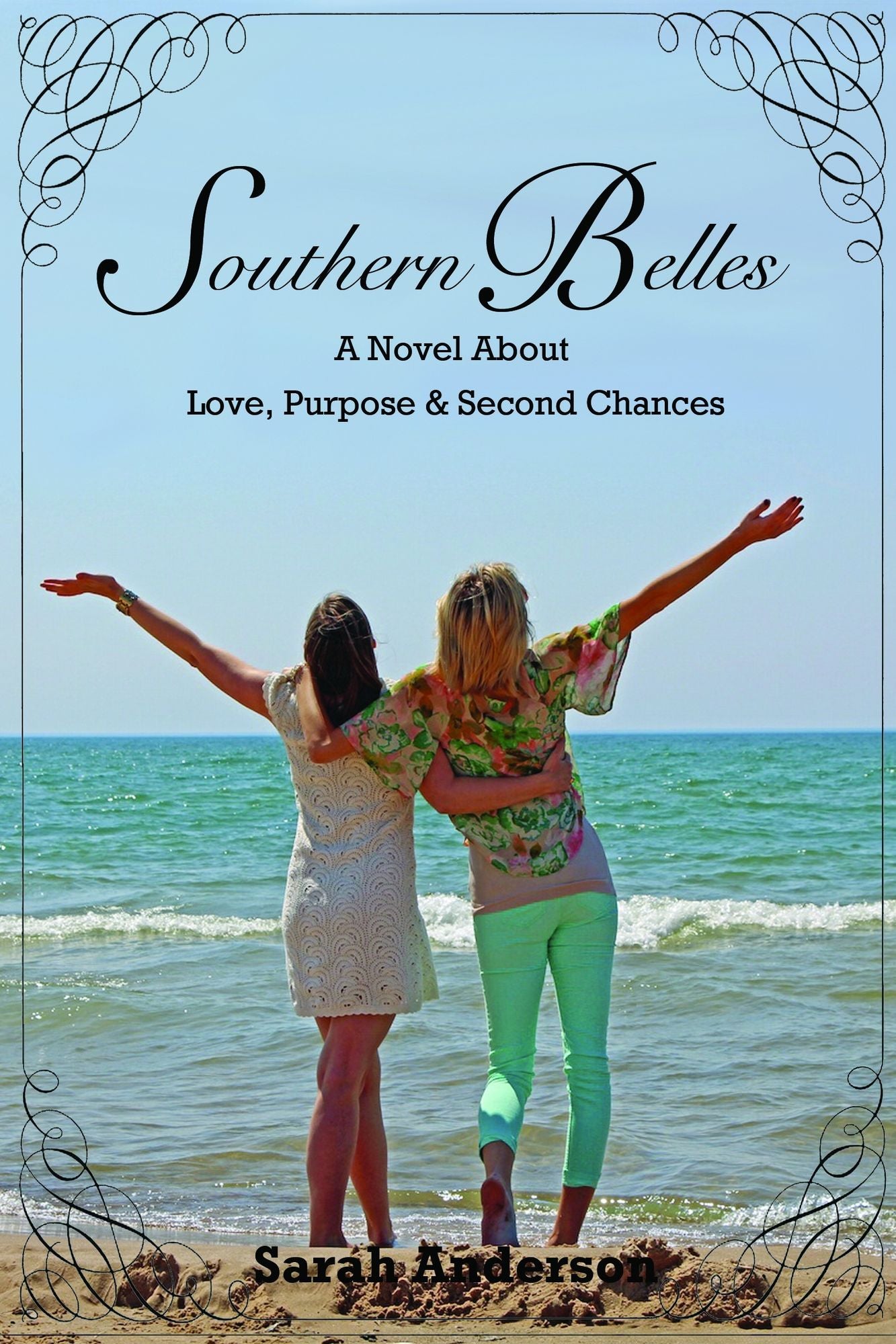 Southern Belles, A Novel about Love, Purpose & Second Chances