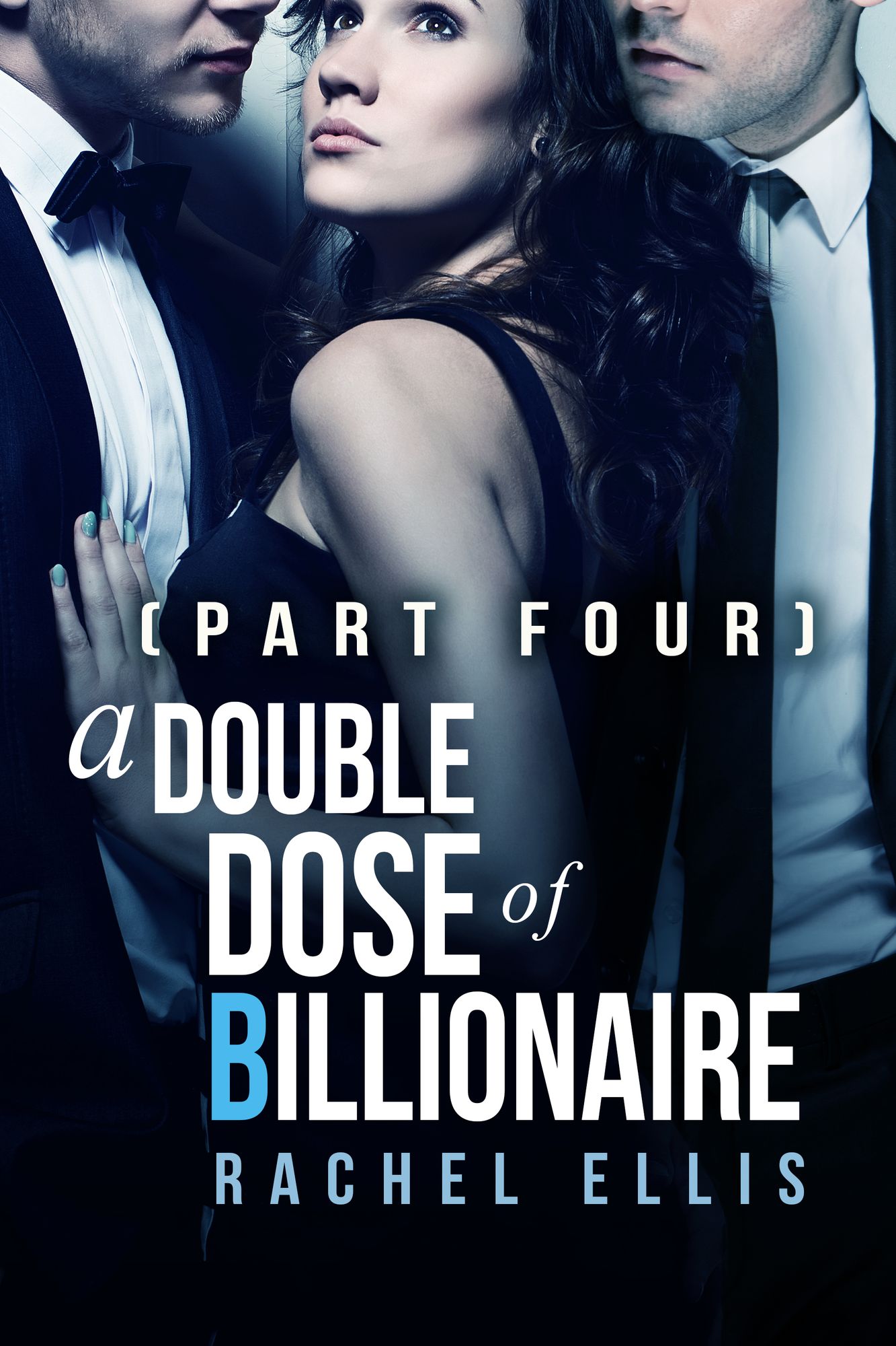 A Double Dose of Billionaire (Part Four)