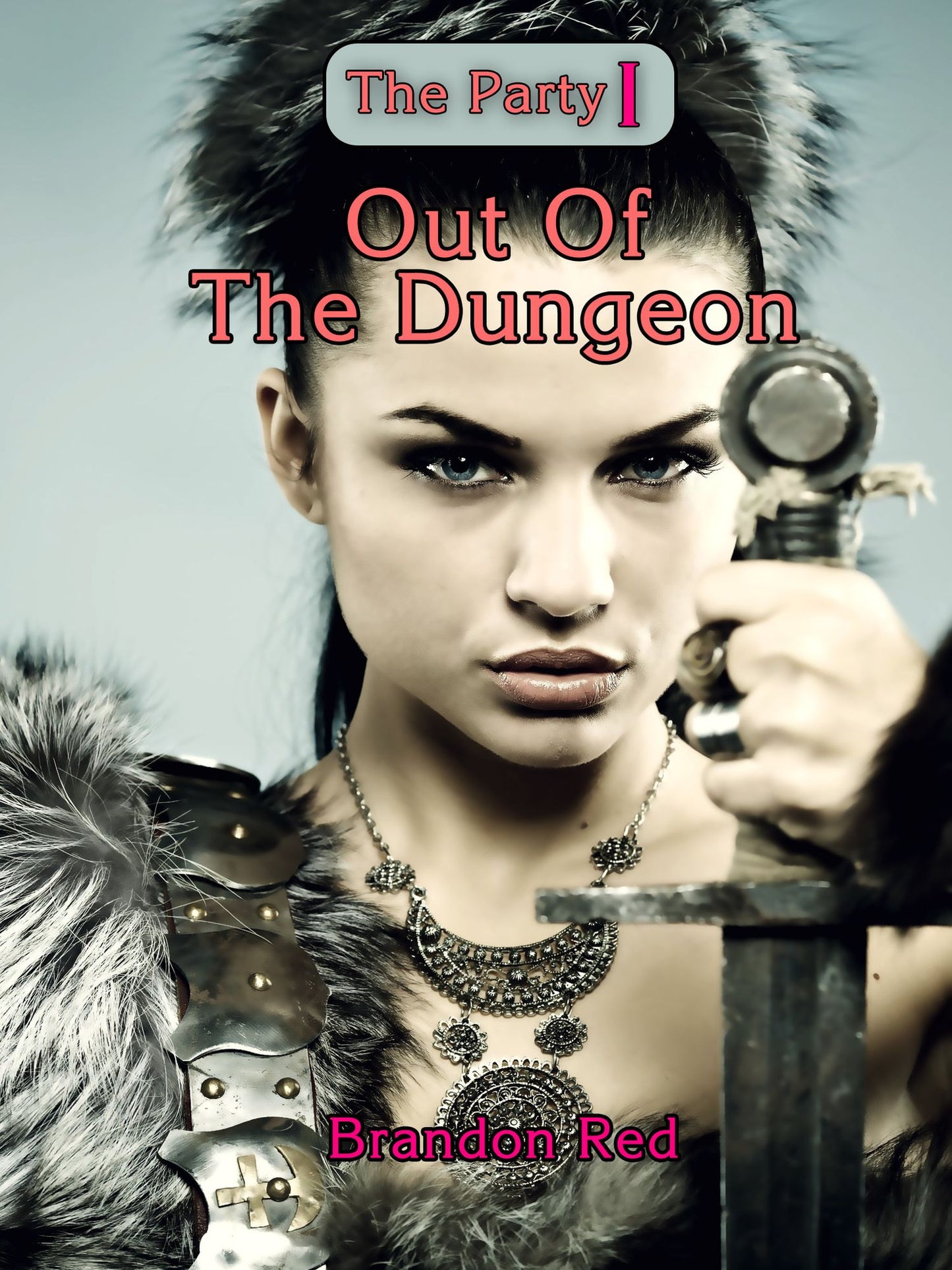 The Party I: Out Of The Dungeon