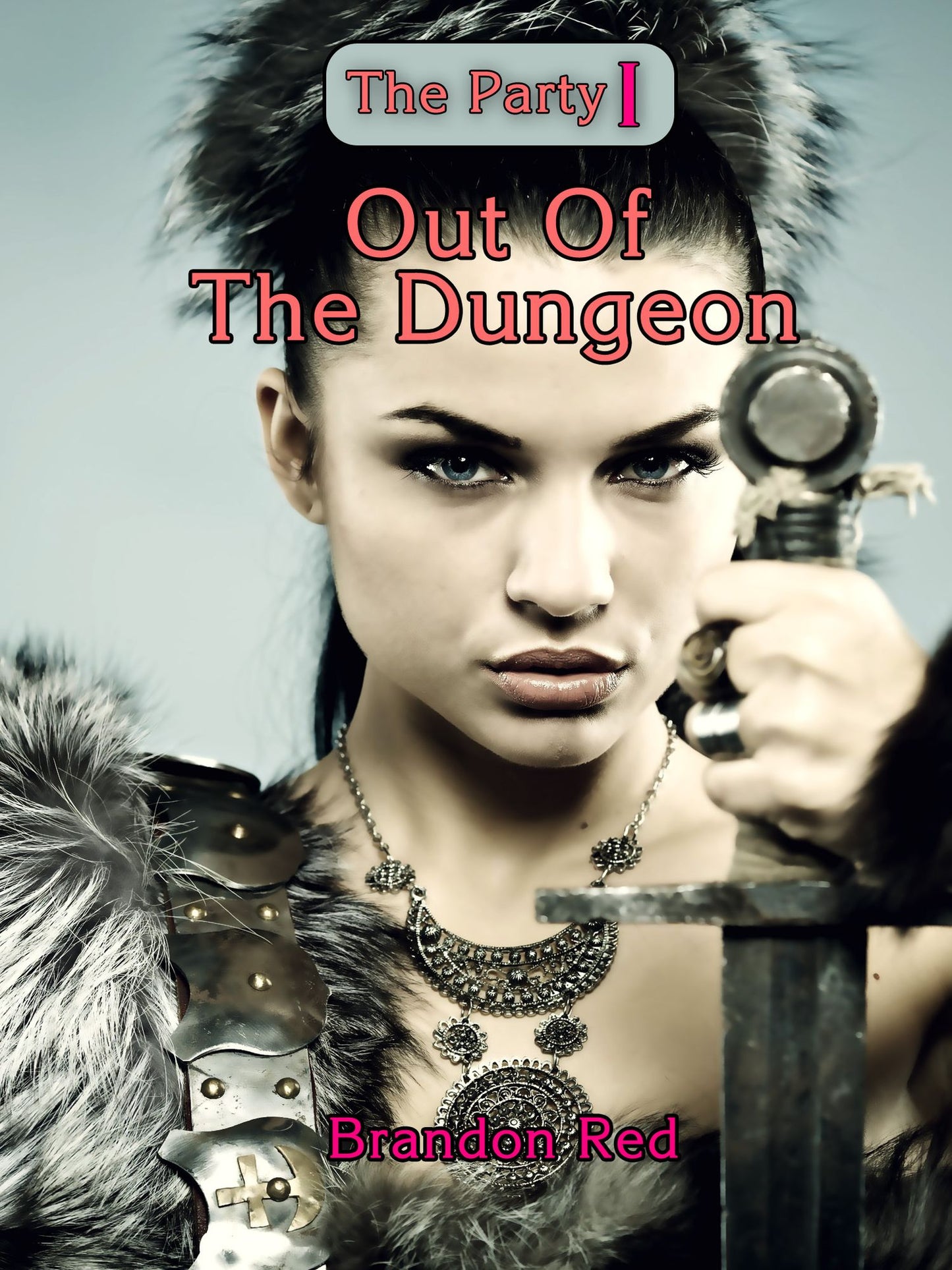 The Party I: Out Of The Dungeon