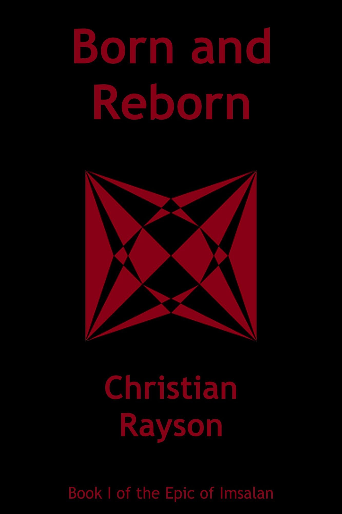 Born and Reborn: Book 1 of the Epic of Imsalan