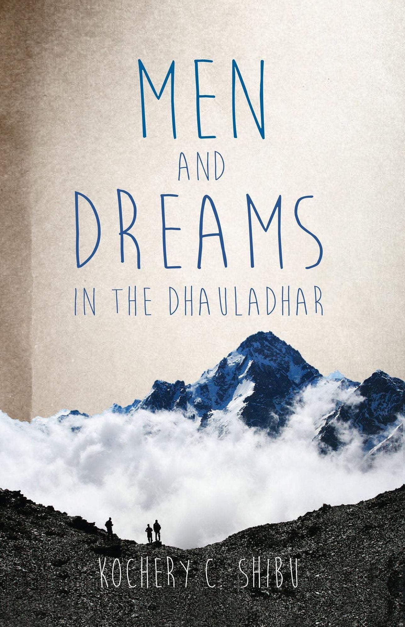 Men and Dreams in the Dhauladhar