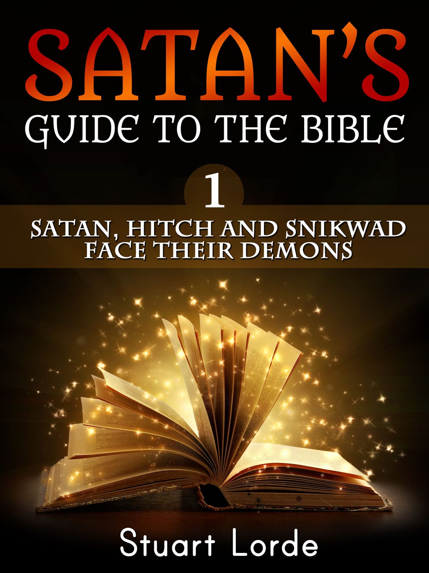 Satan, Hitch and Snikwad Face Their Demons