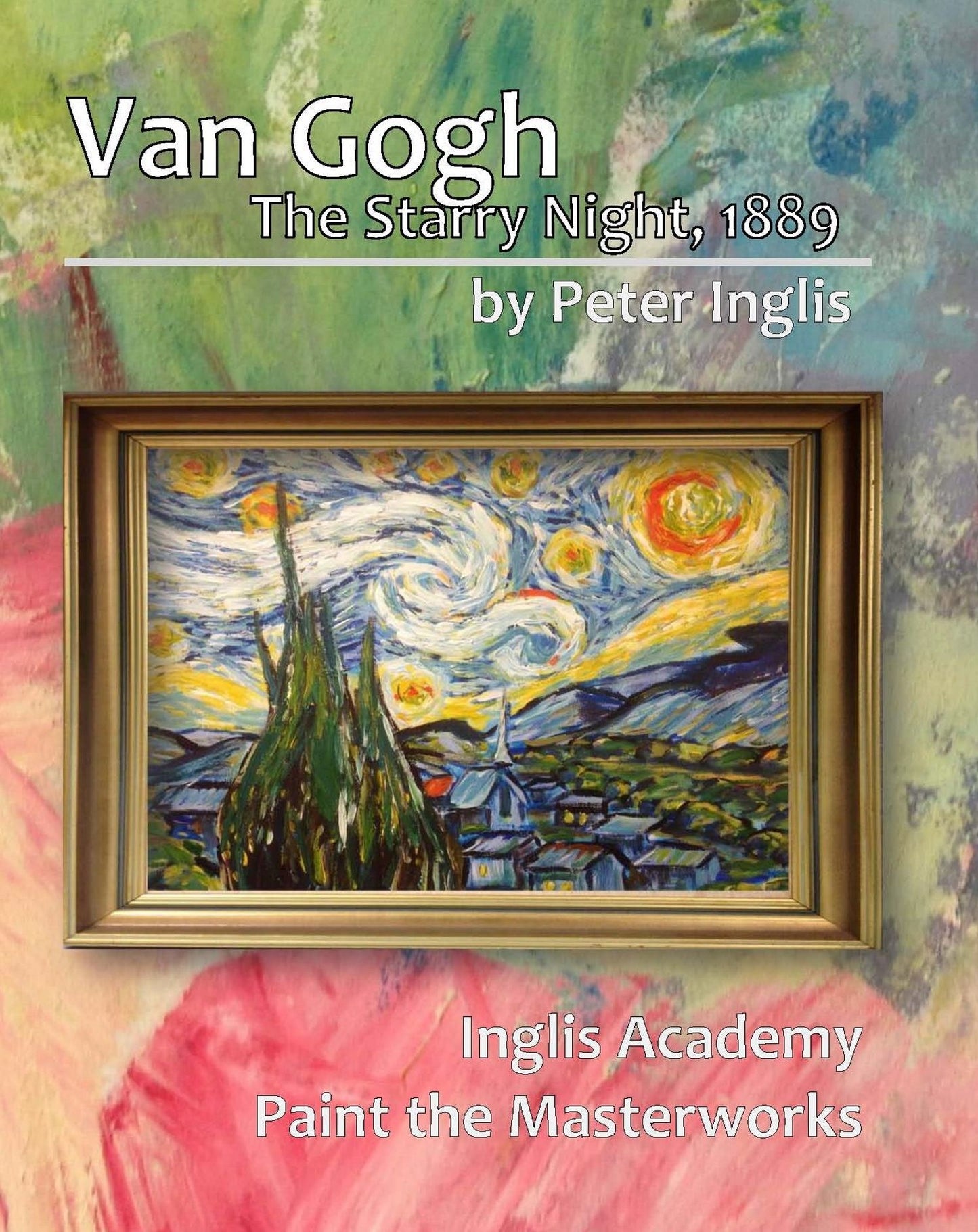 Van Gogh: The Starry Night, 1889