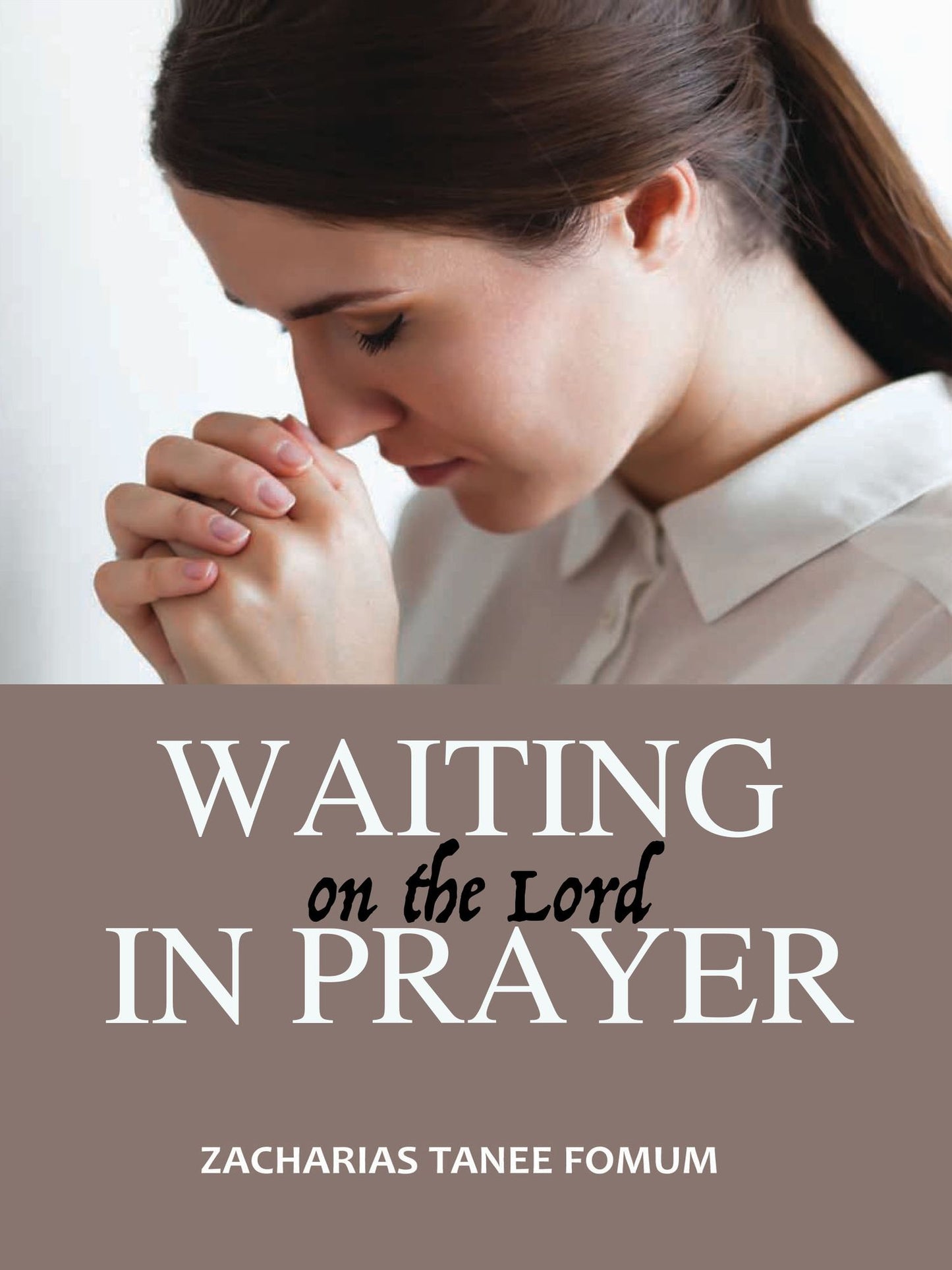Waiting On The Lord In Prayer