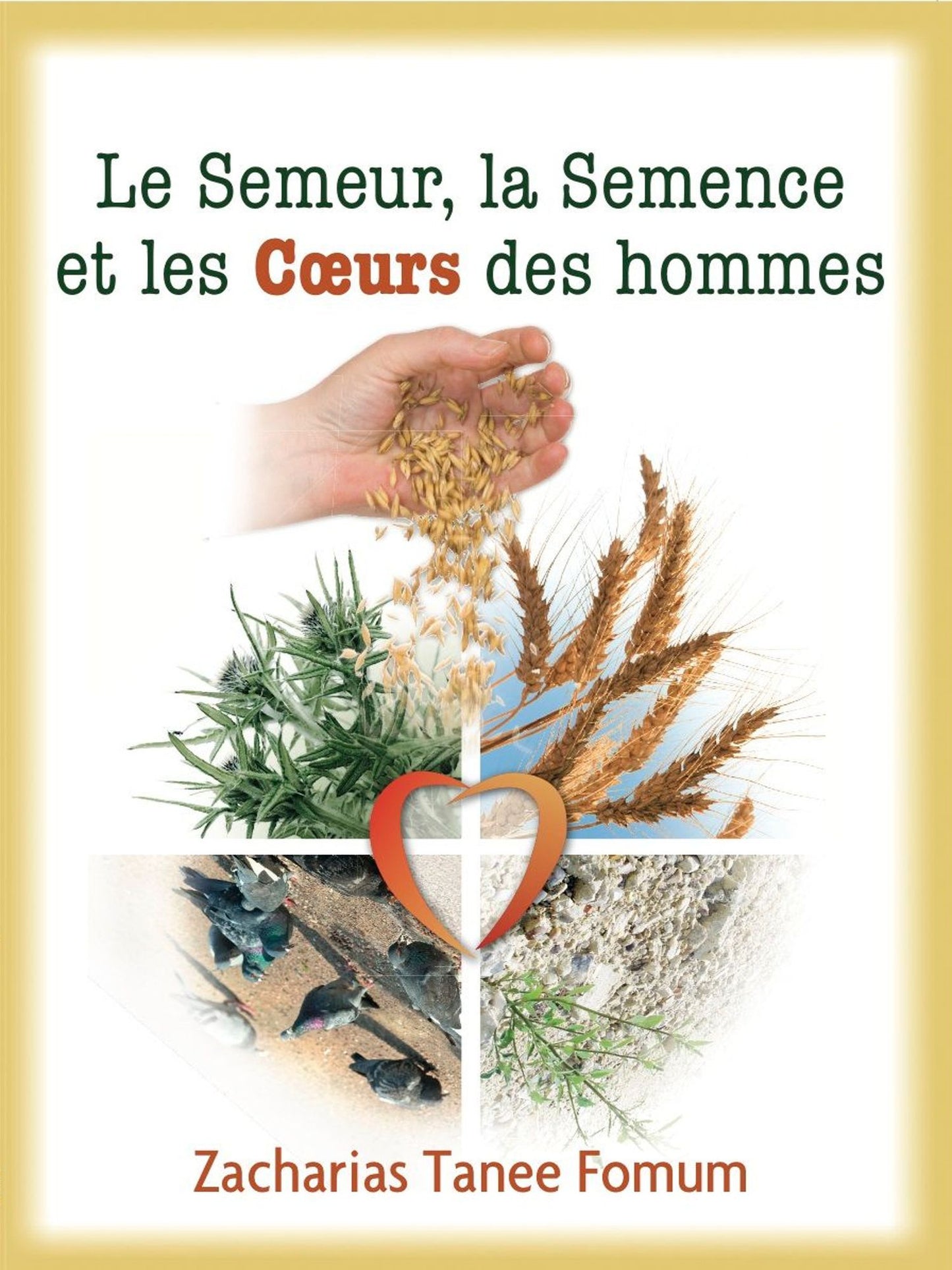 Le Semeur, La Semence et Les Coeurs Des Hommes