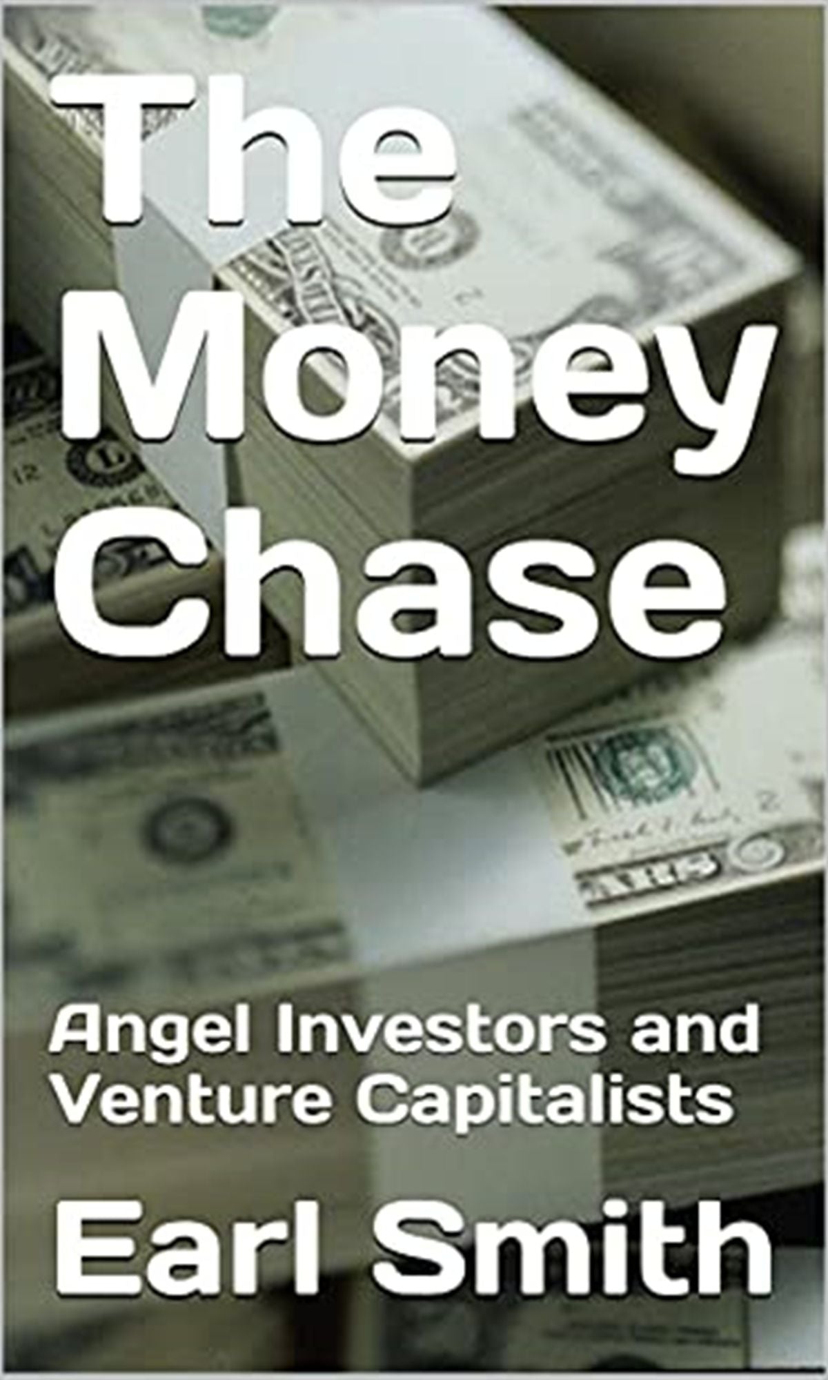 The Money Chase: Angel Investors and Venture Capitalists