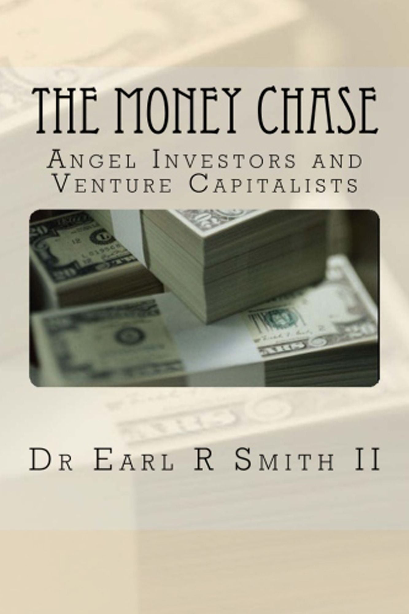 The Money Chase: Angel Investors and Venture Capitalists