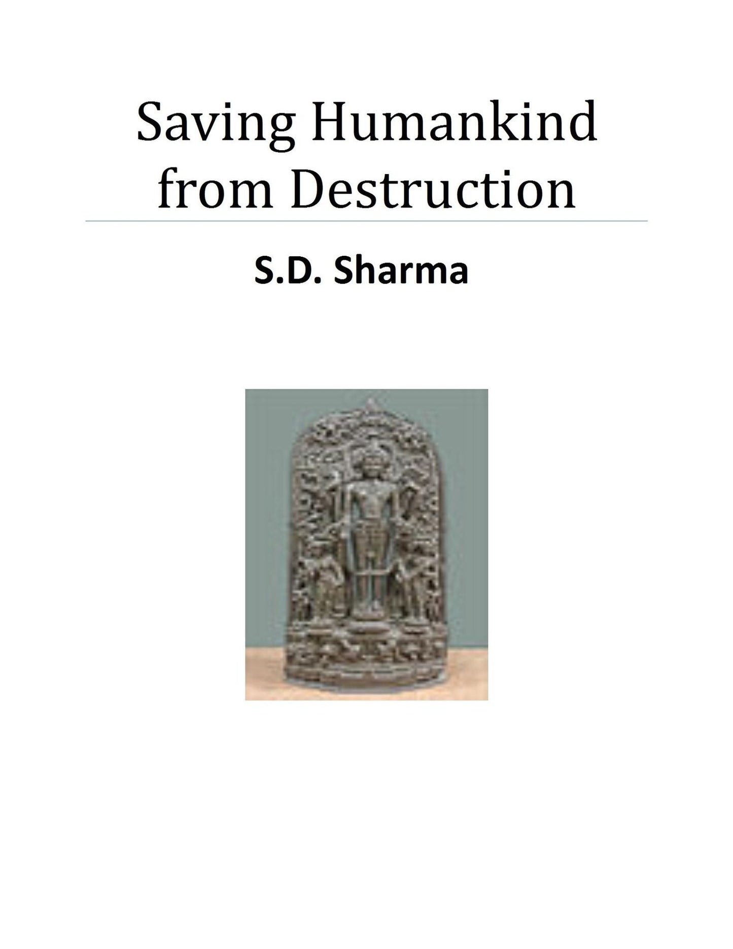 Saving Humankind from Destruction