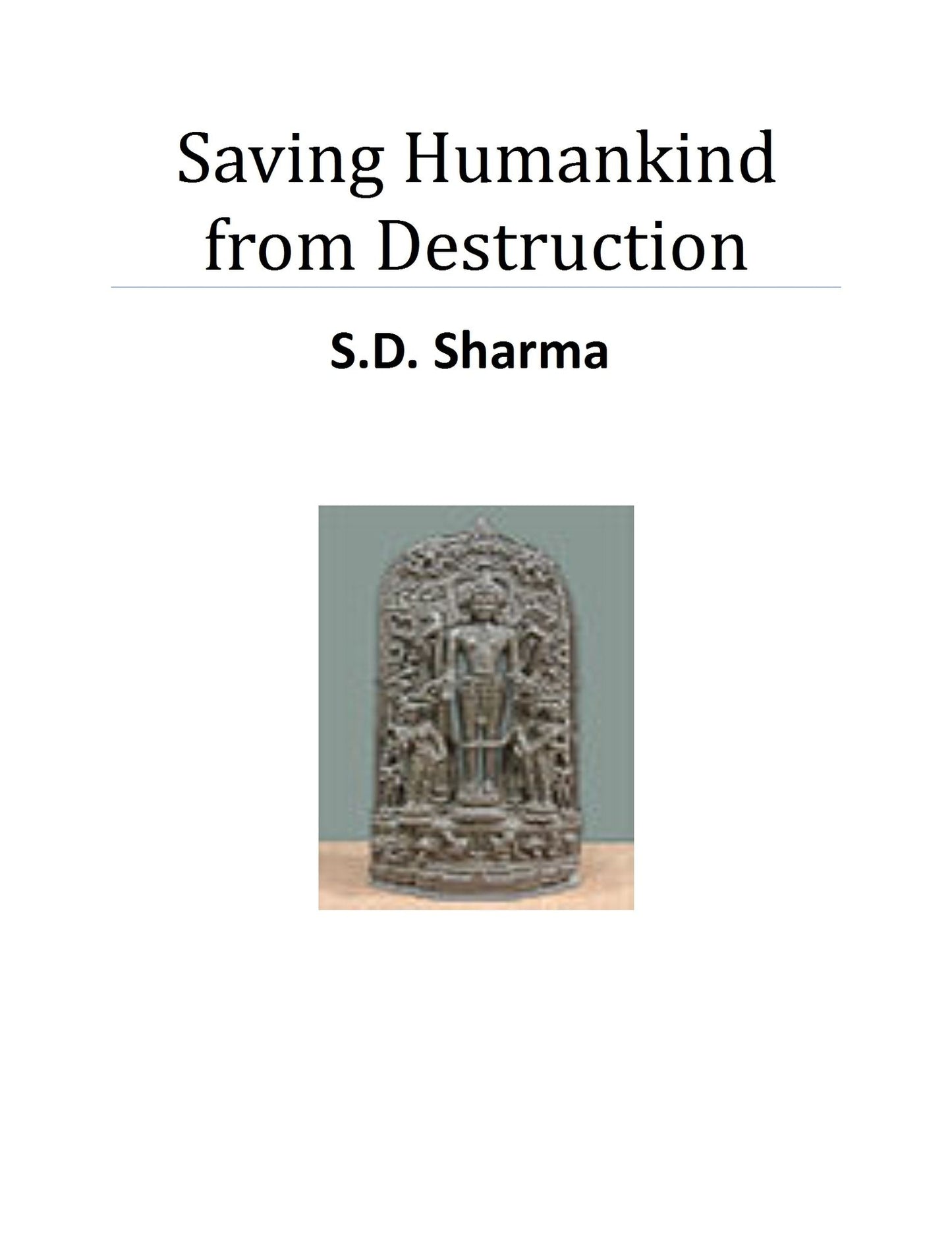 Saving Humankind from Destruction