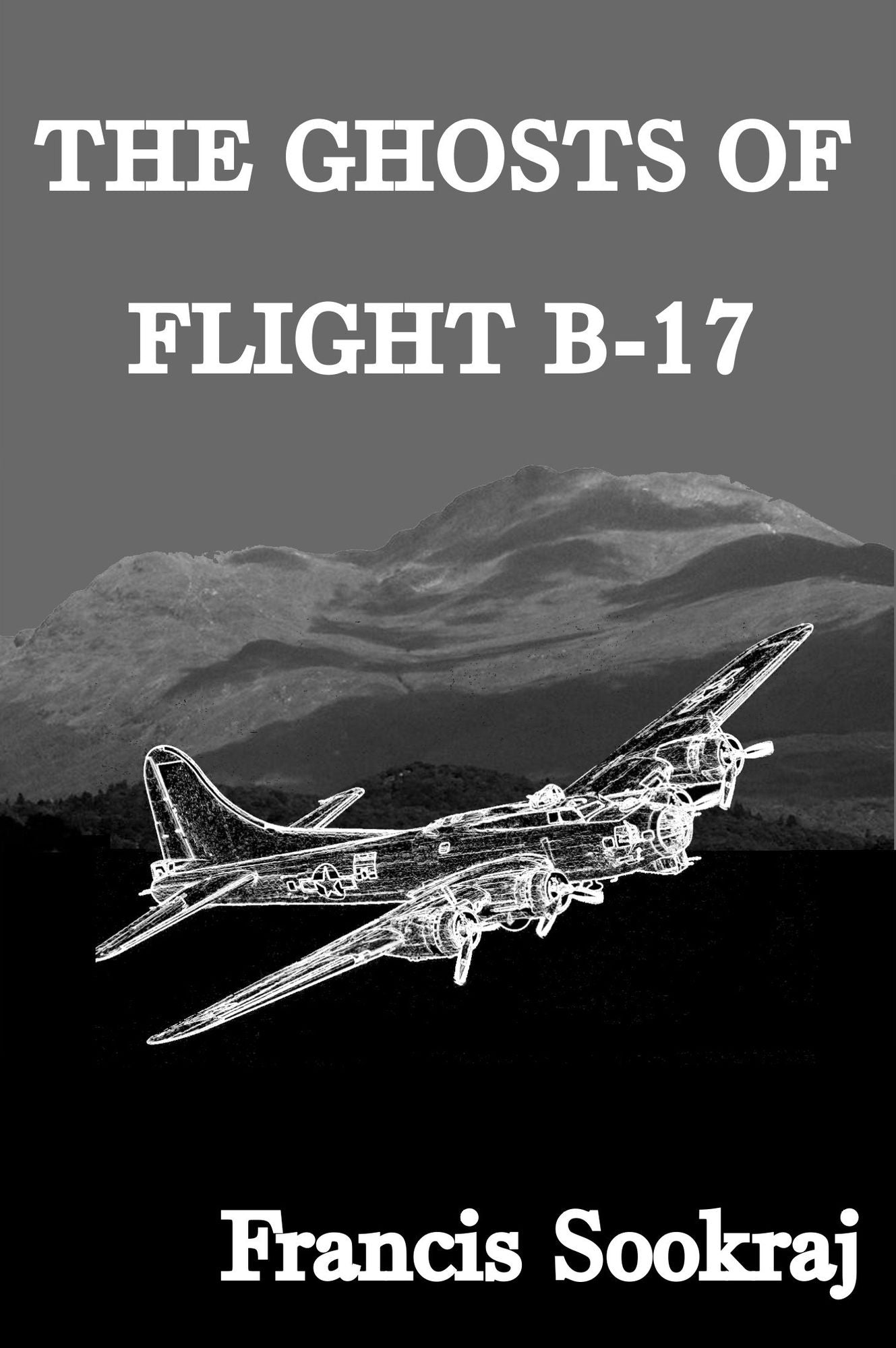 The Ghosts Of Flight B-17