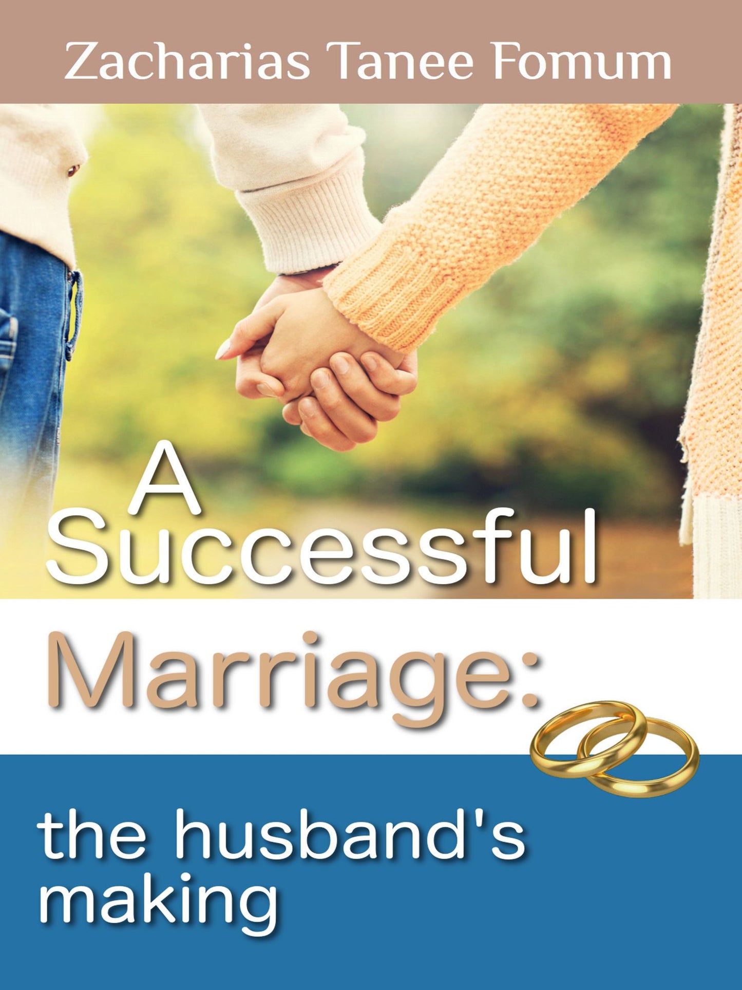 A Successful Marriage: The Husband's Making