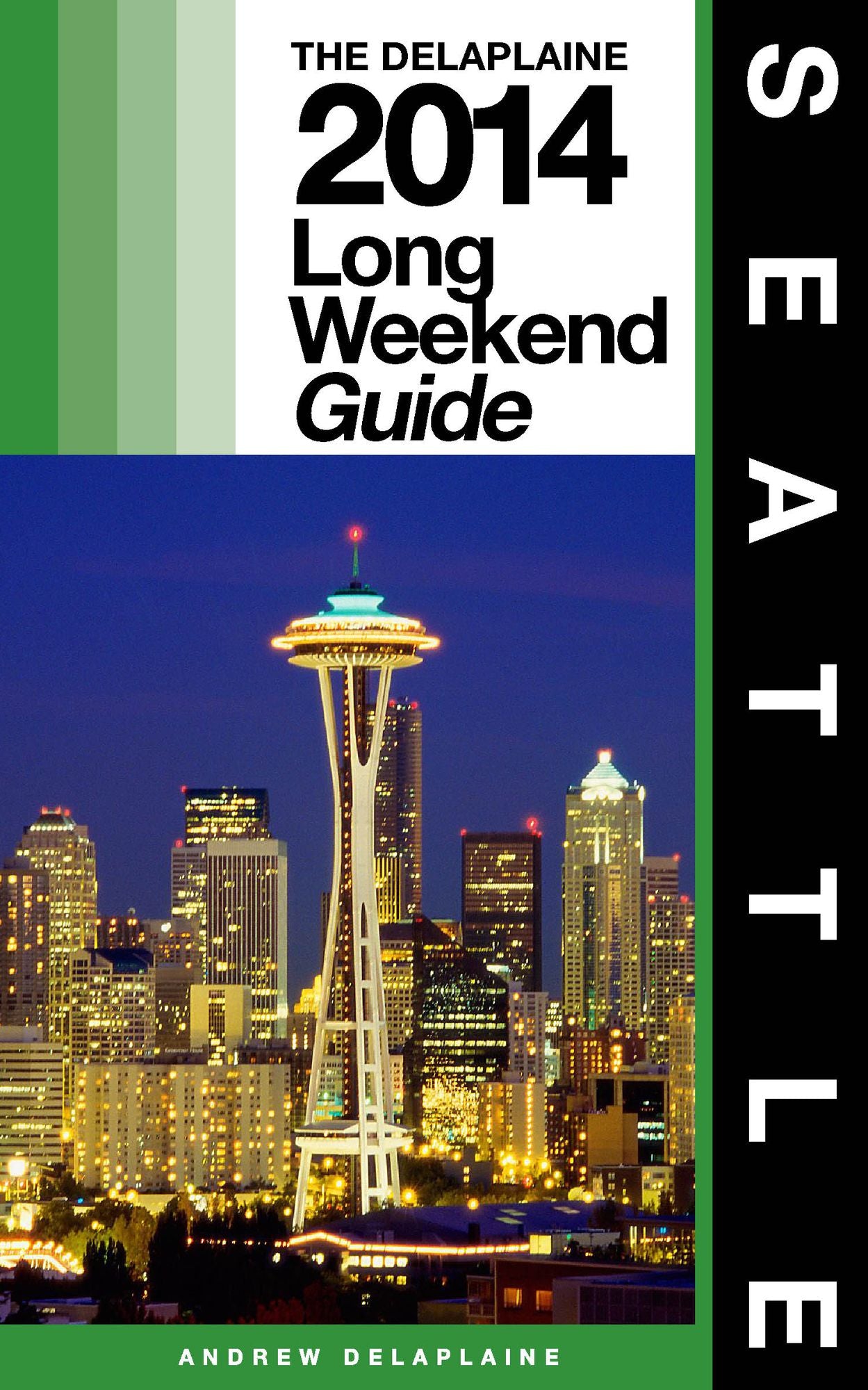 Seattle: The Delaplaine 2014 Long Weekend Guide
